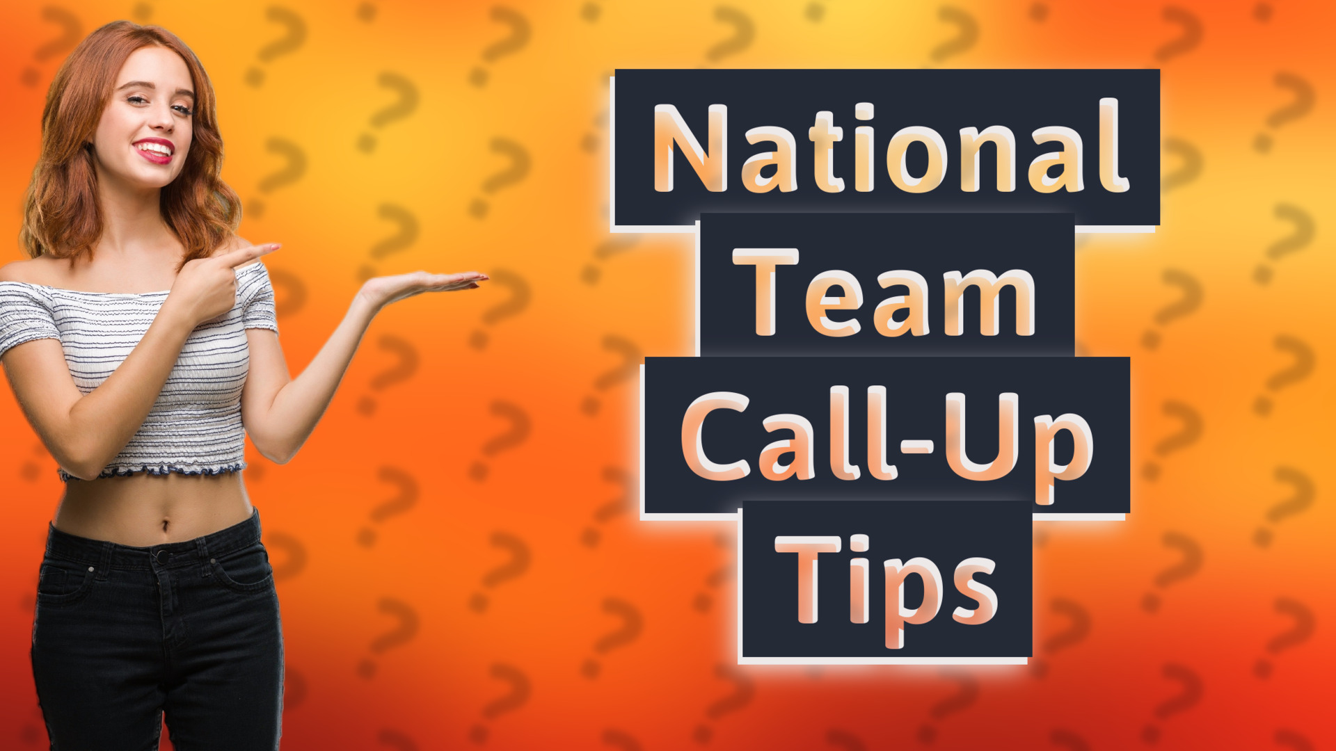 National Team Call-Up Tips