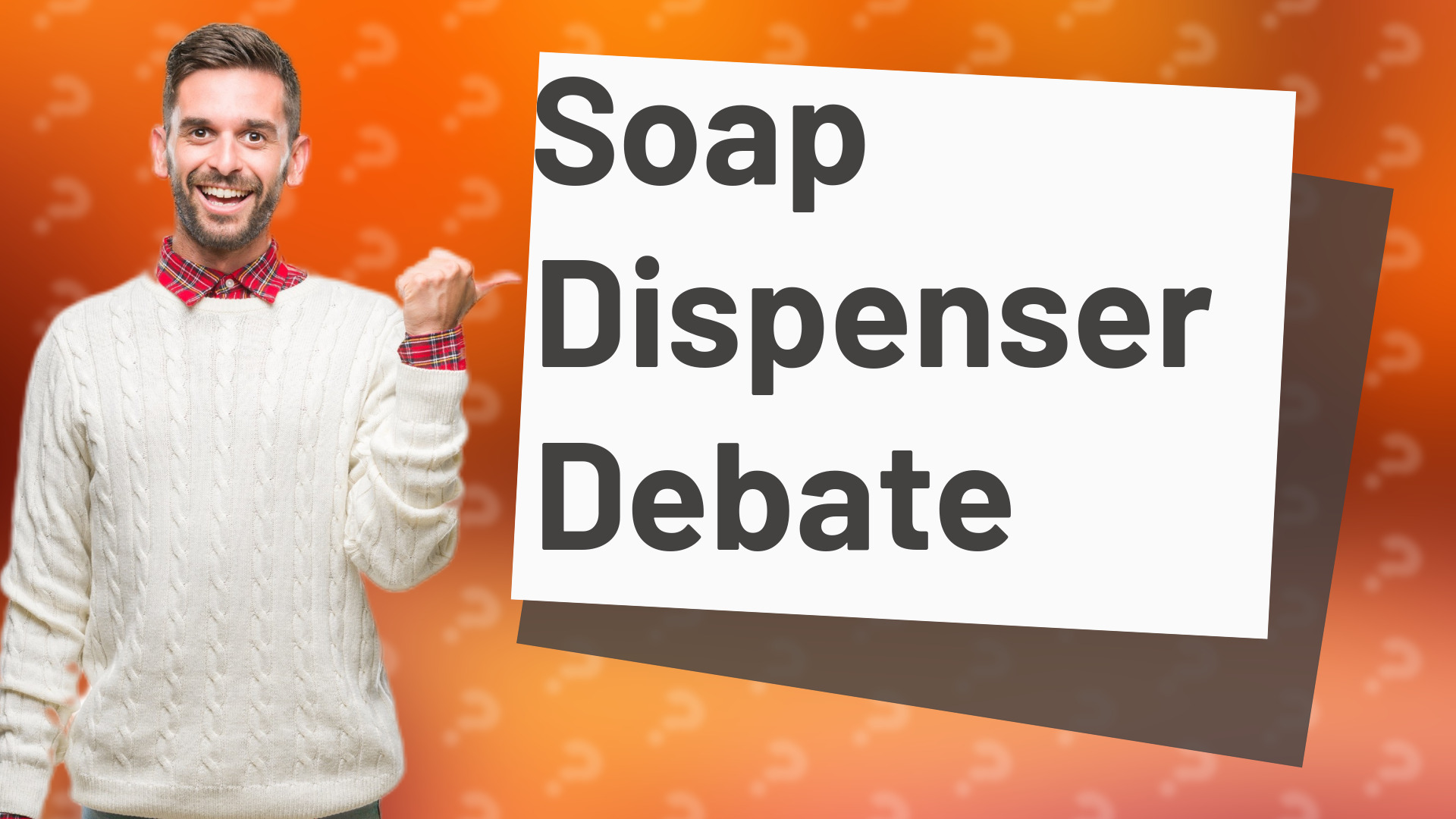 Soap Dispenser Debate