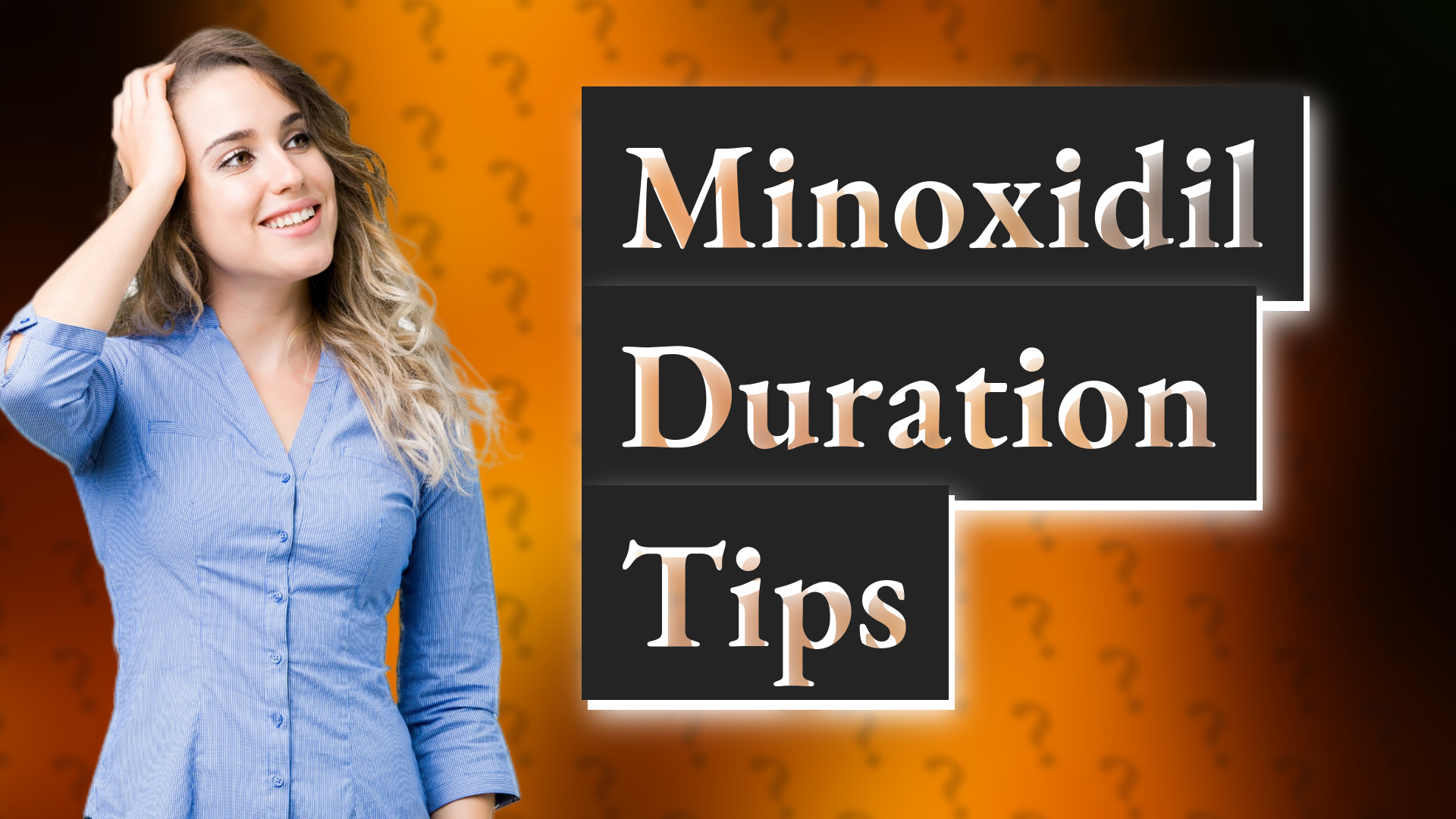 Minoxidil Duration Tips