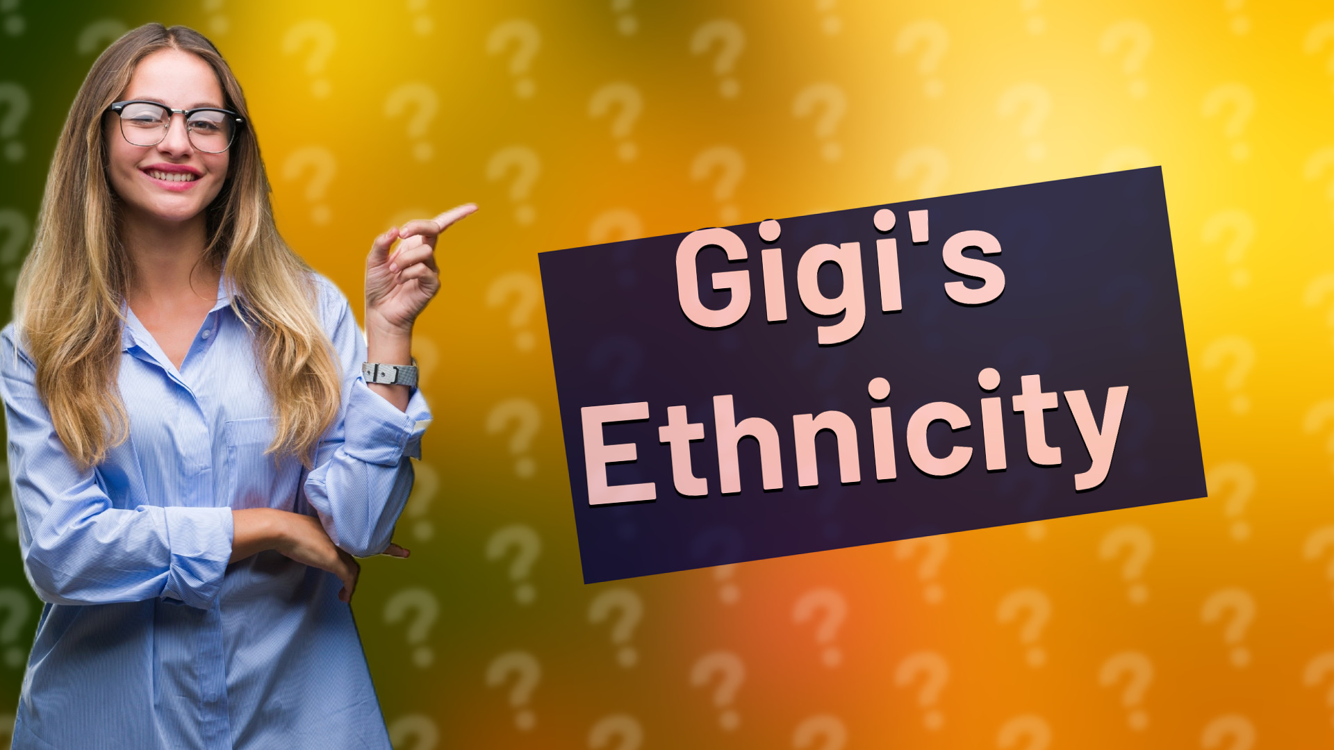 Gigi's Ethnicity