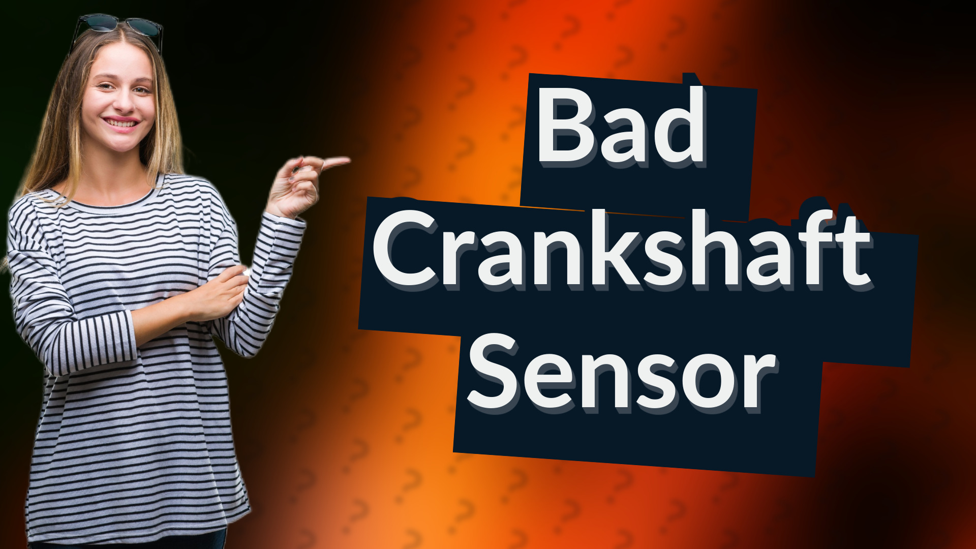 Bad Crankshaft Sensor