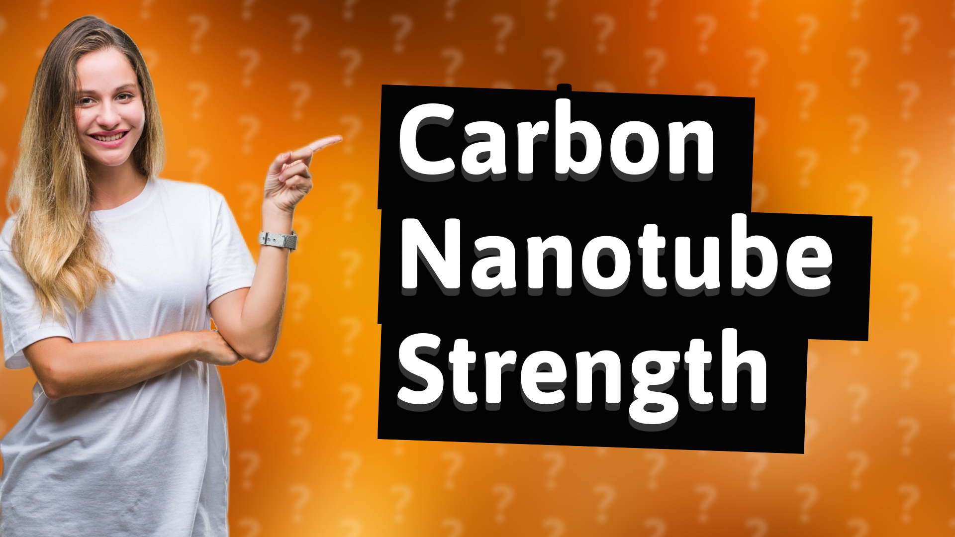 Carbon Nanotube Strength