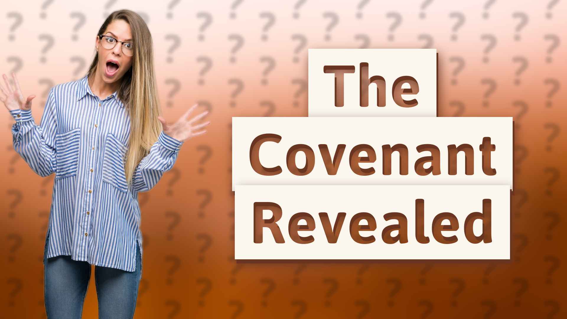 The Covenant Revealed