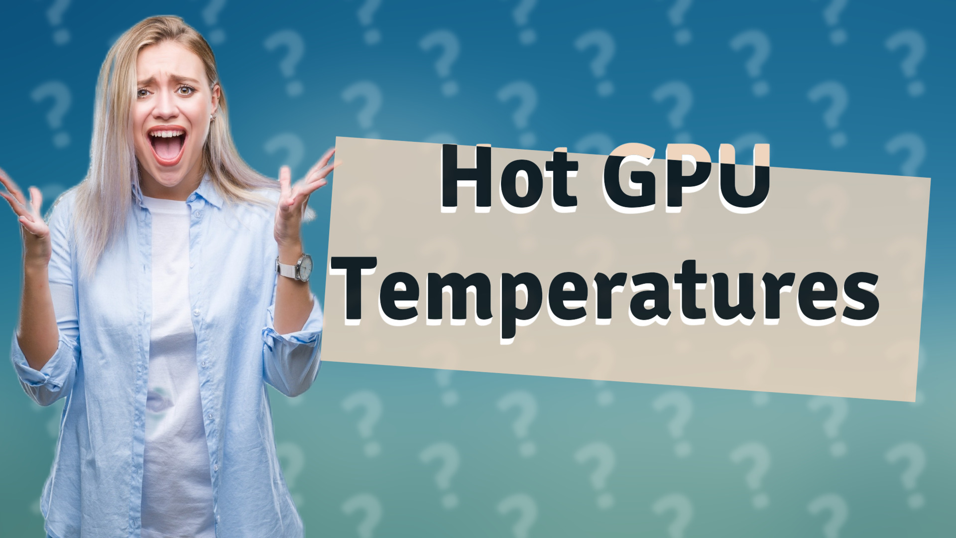 Hot GPU Temperatures