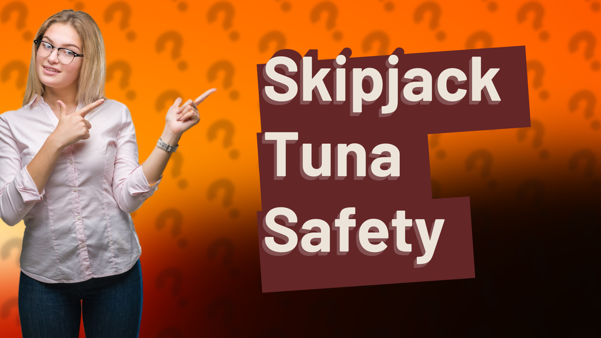 Skipjack Tuna Safety