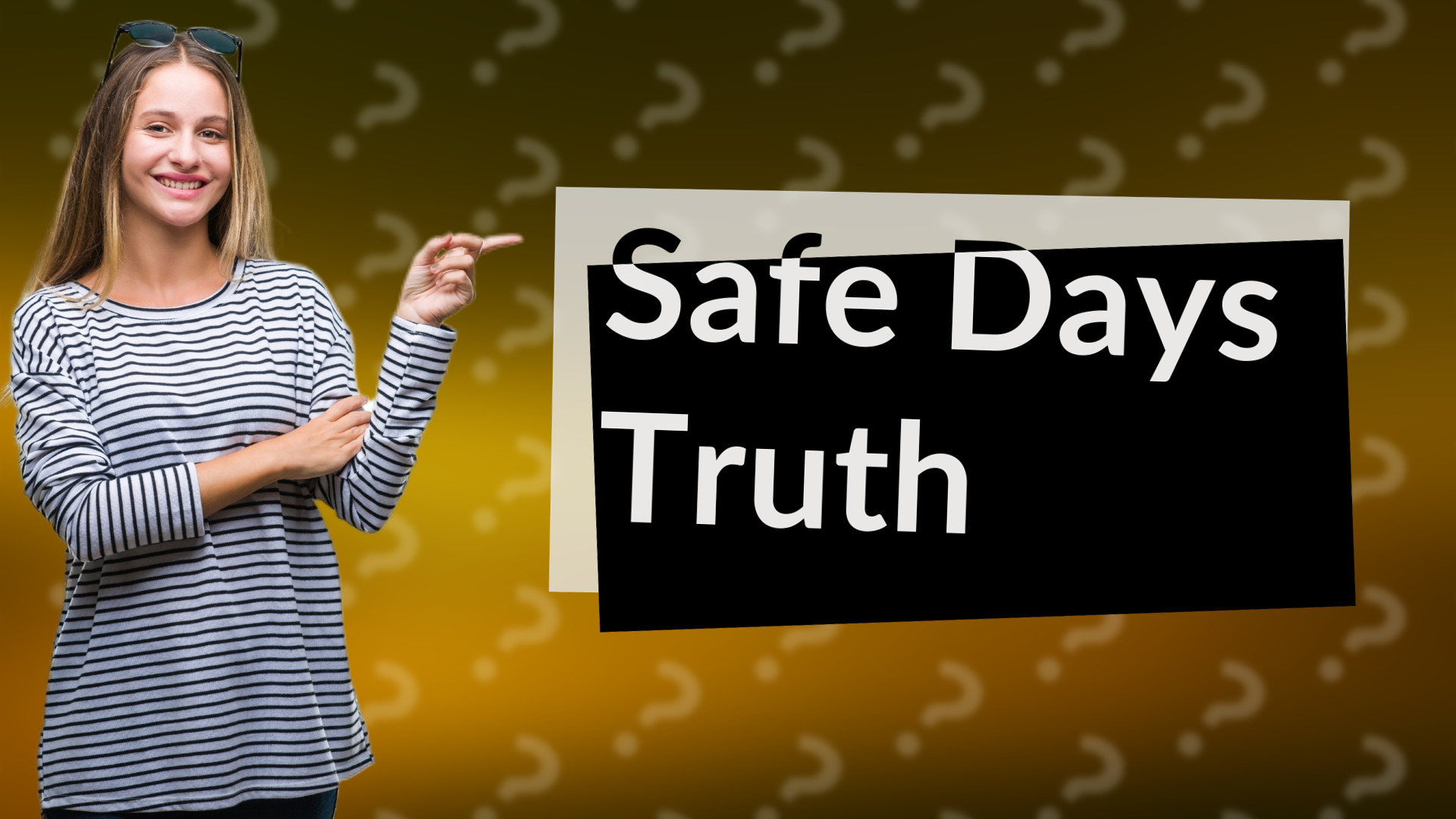 Safe Days Truth