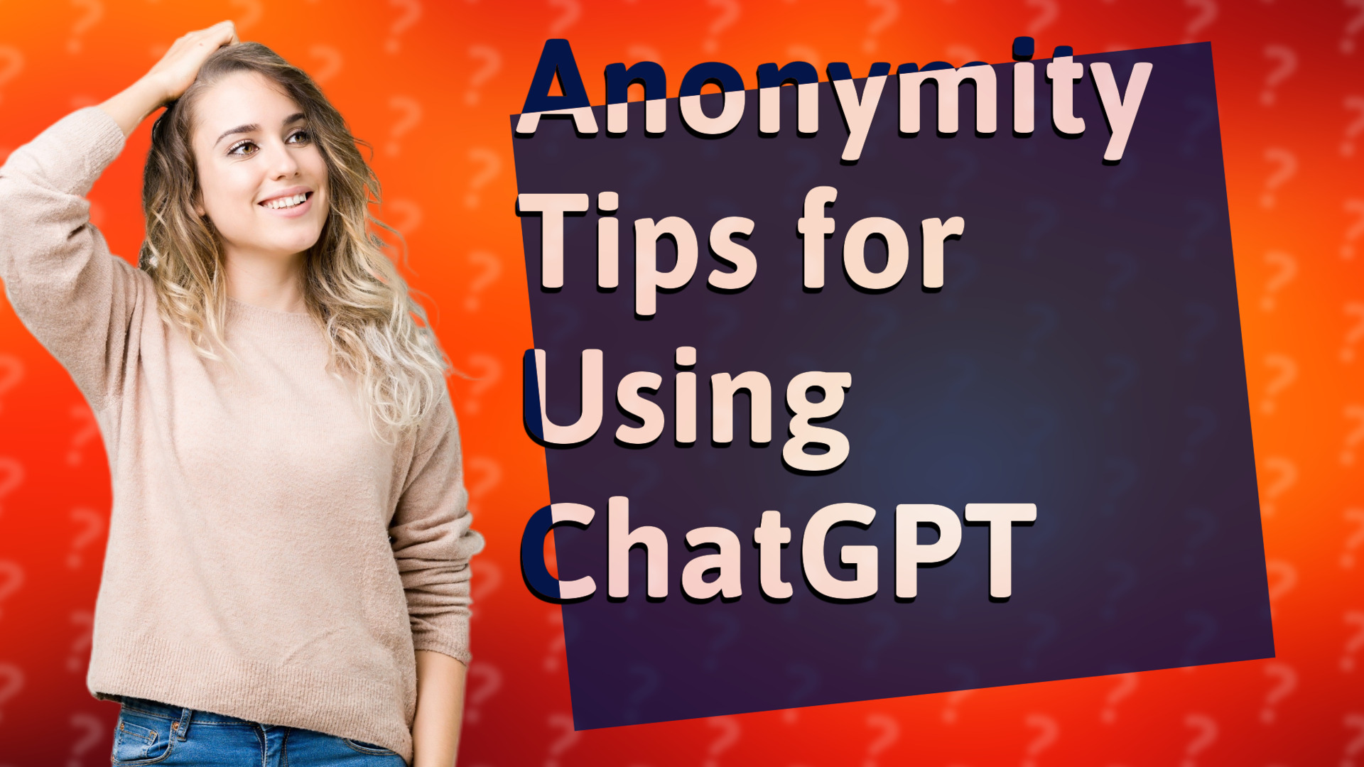 Anonymity Tips for Using ChatGPT