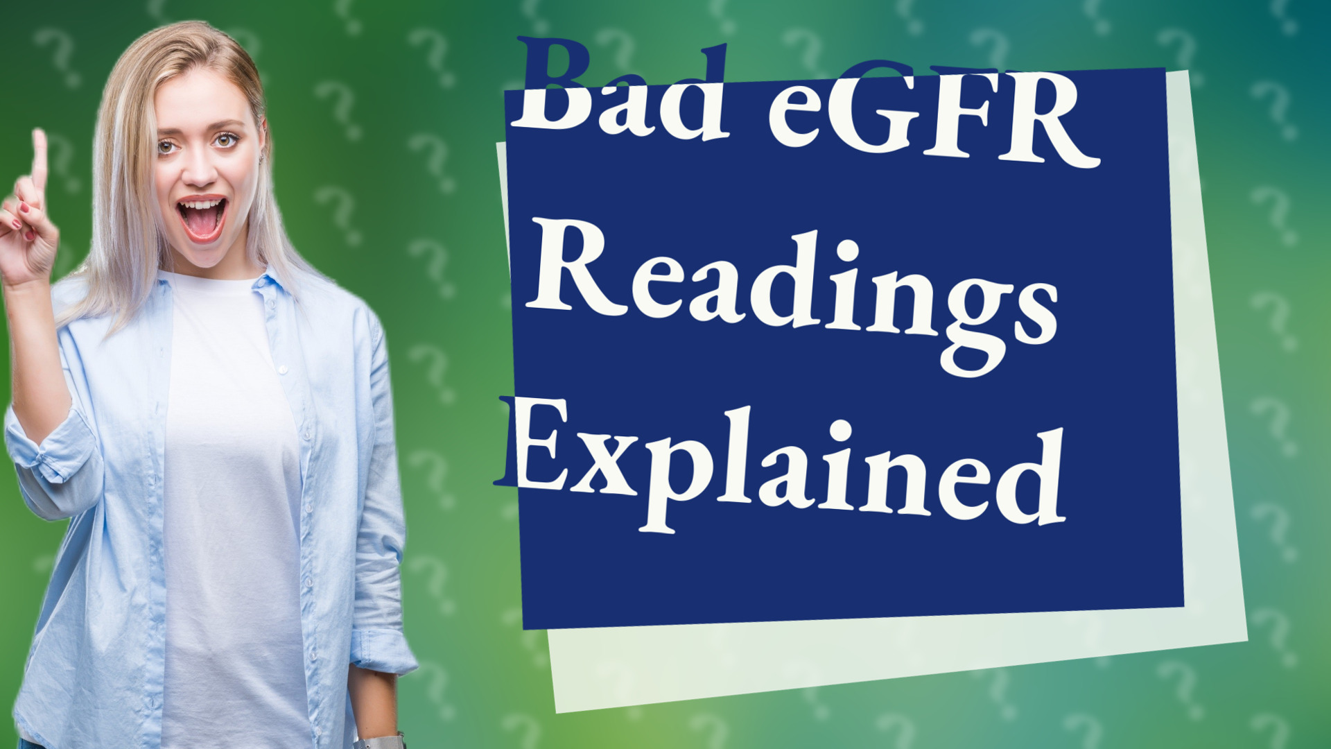 Bad eGFR Readings Explained