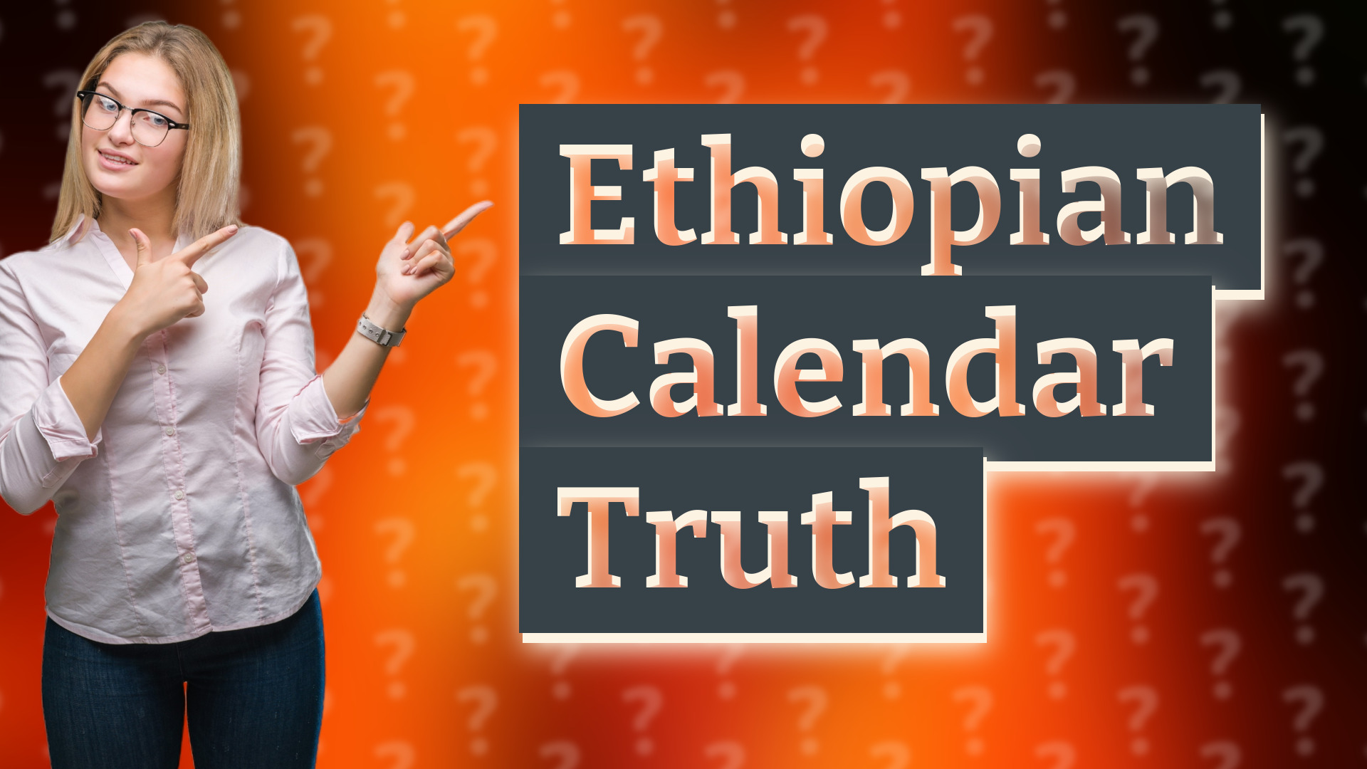 Ethiopian Calendar Truth