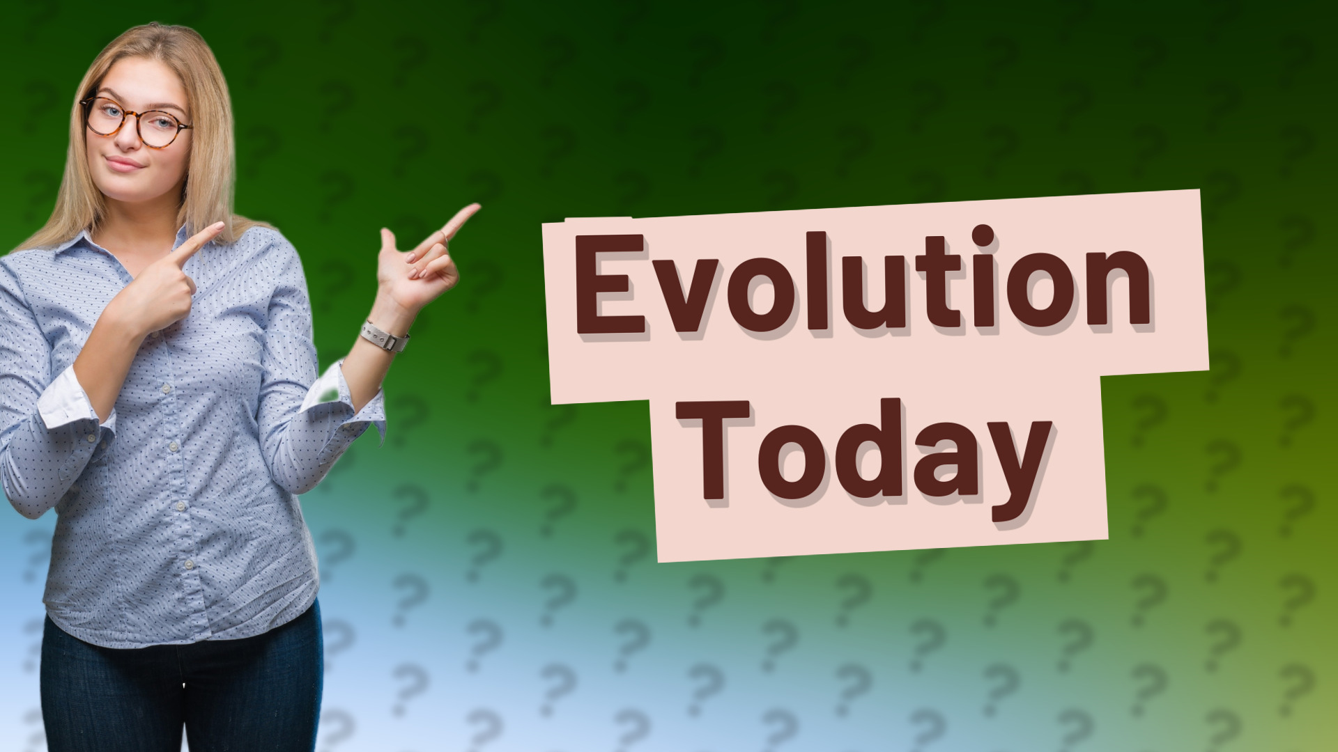 Evolution Today