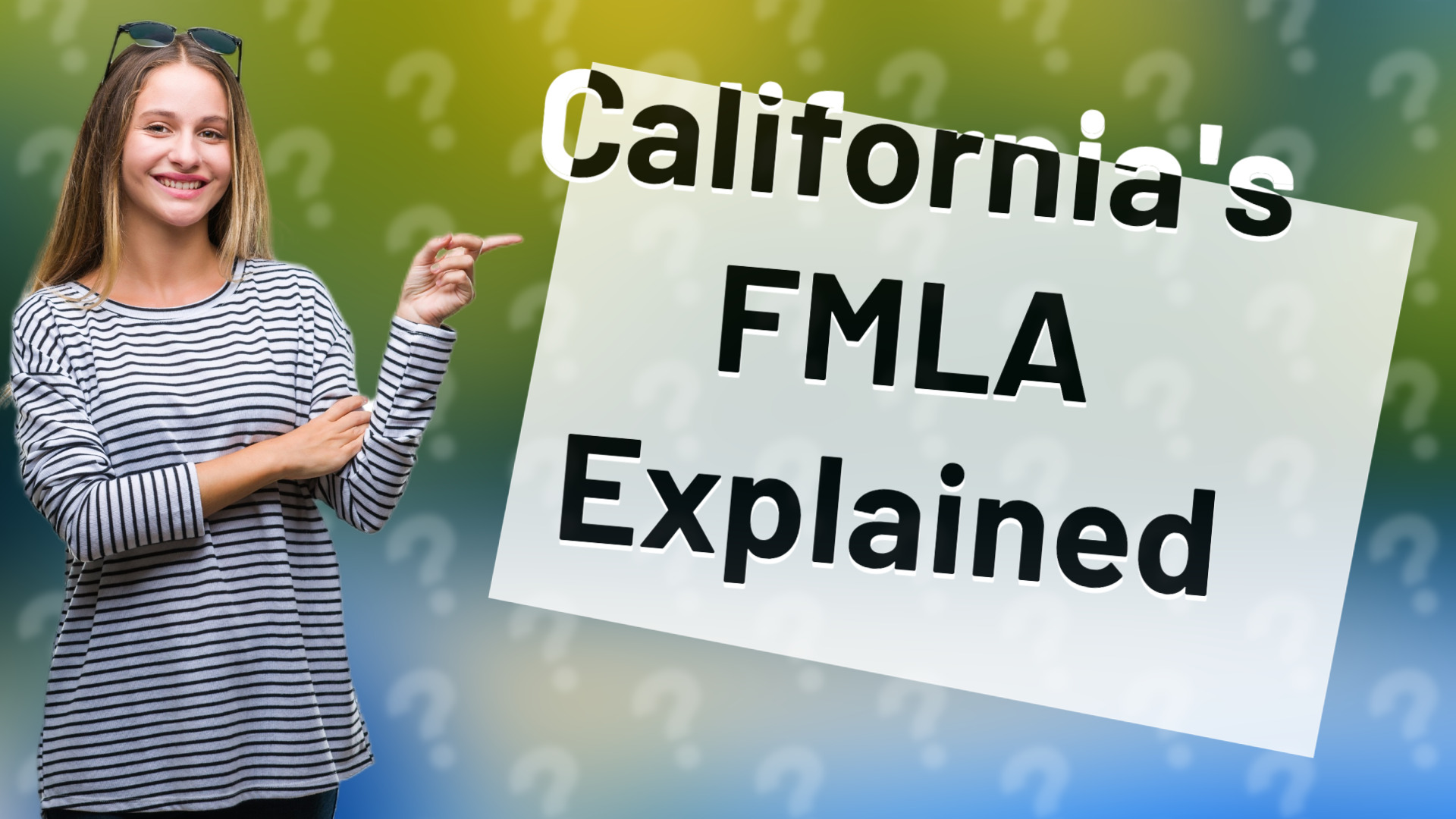 California's FMLA Explained
