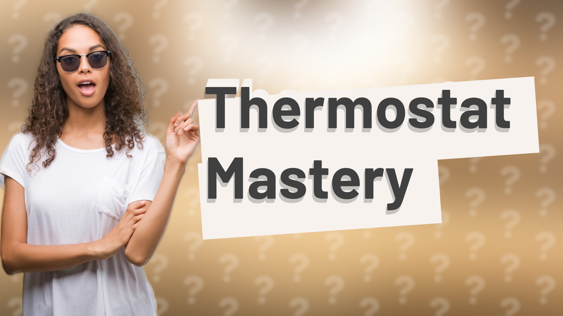 Thermostat Mastery