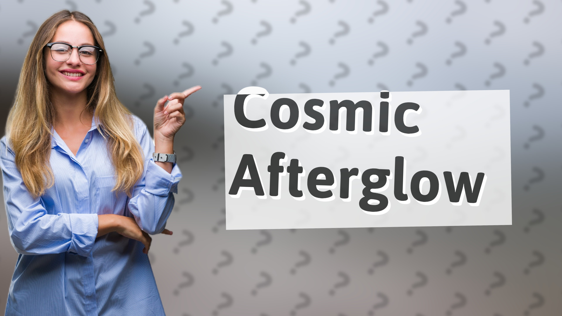 Cosmic Afterglow