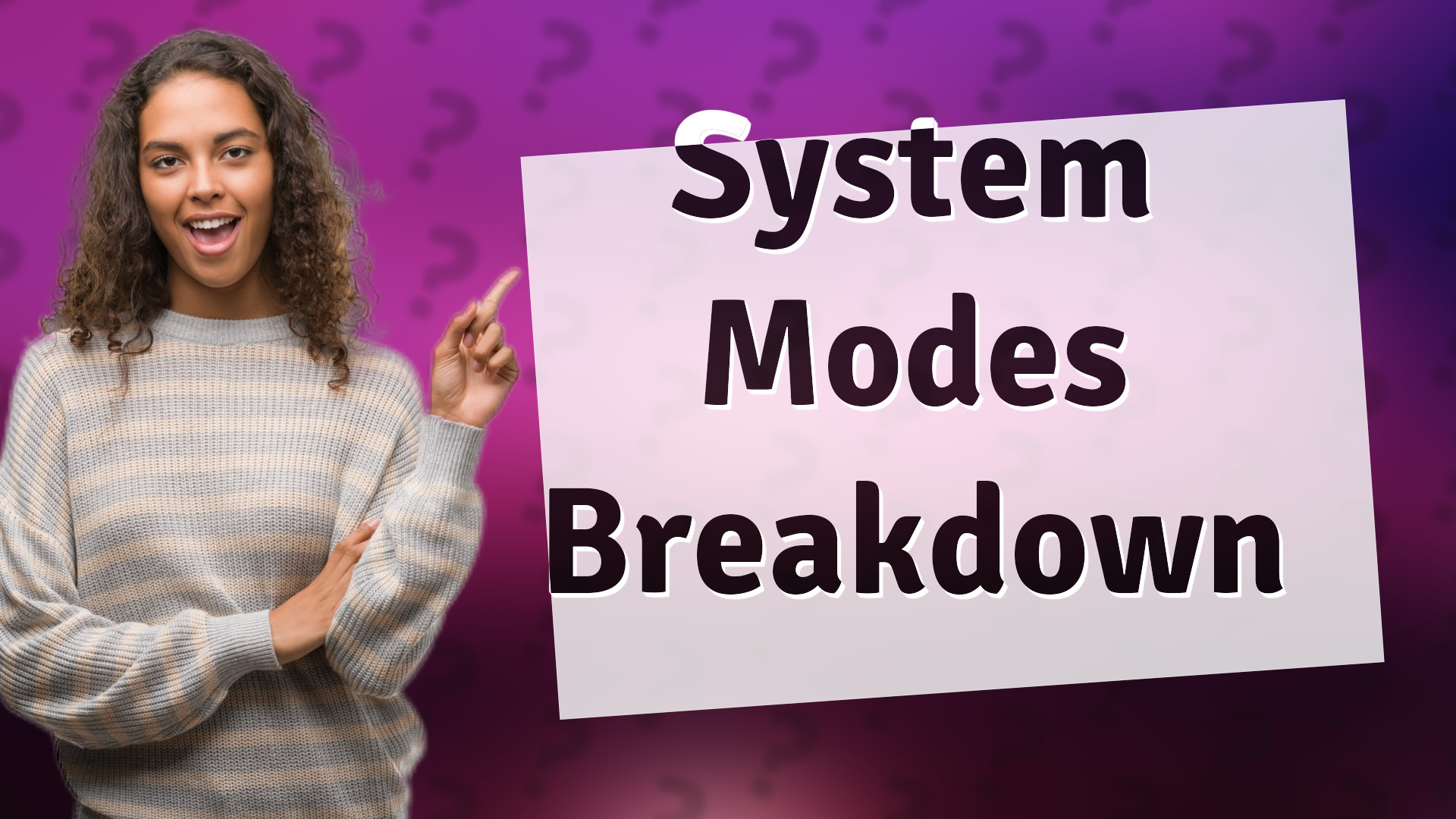 System Modes Breakdown