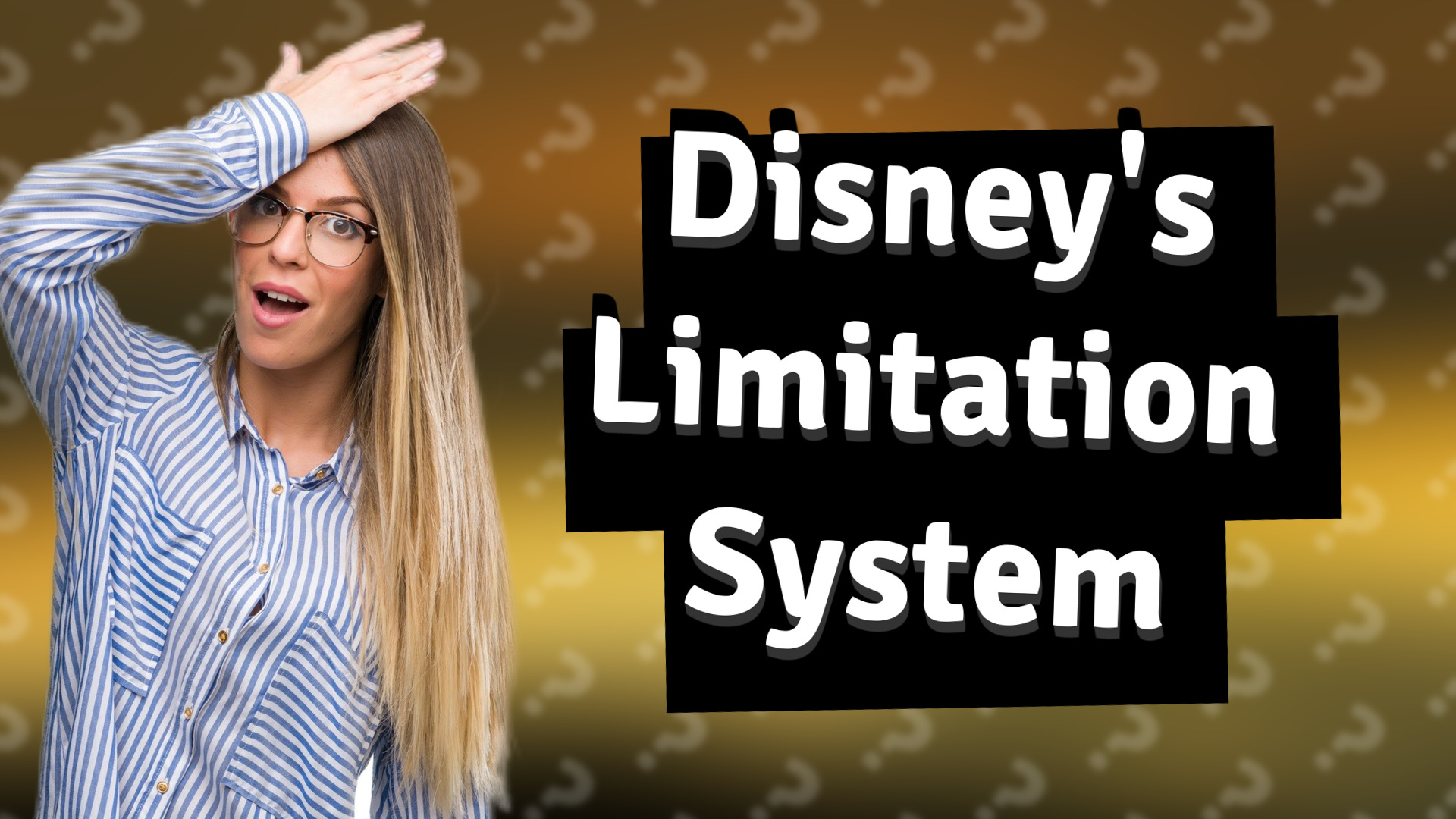 Disney's Limitation System