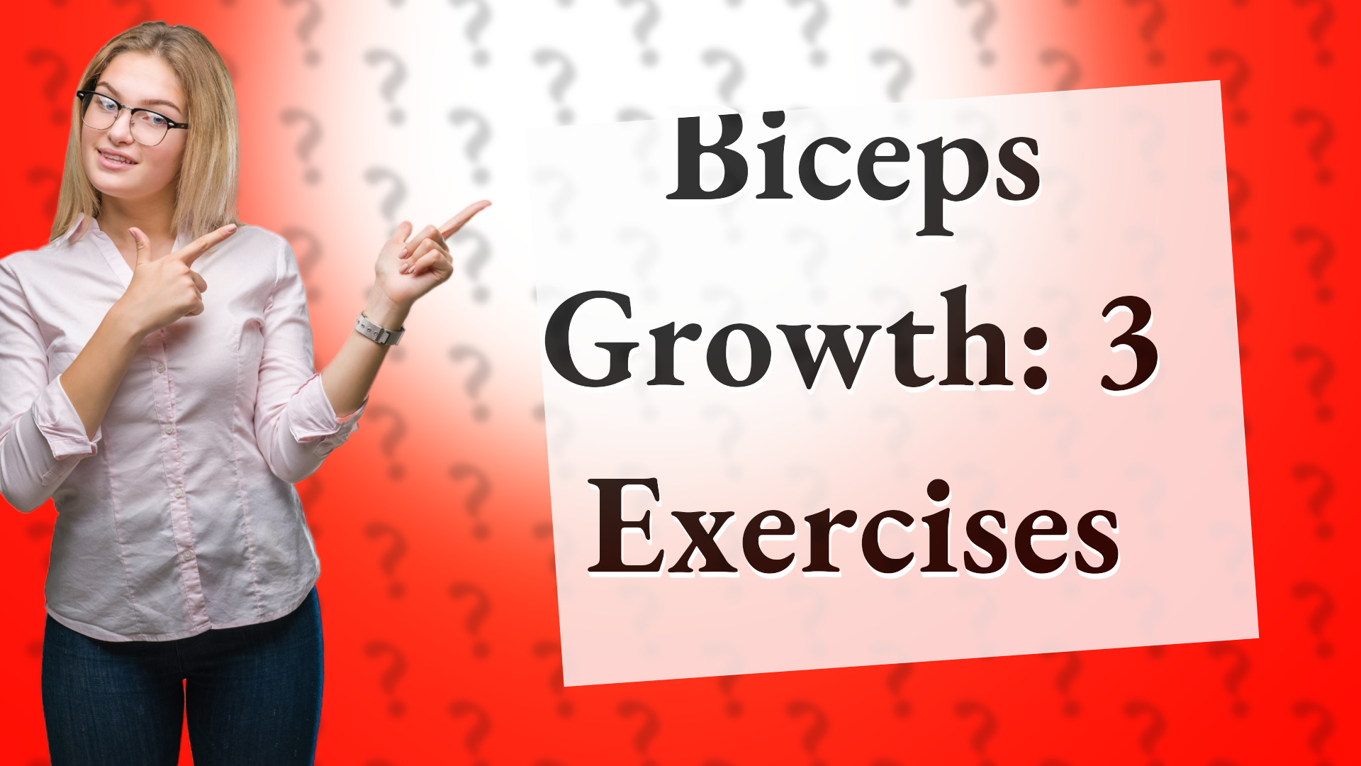 Biceps Growth: 3 Exercises