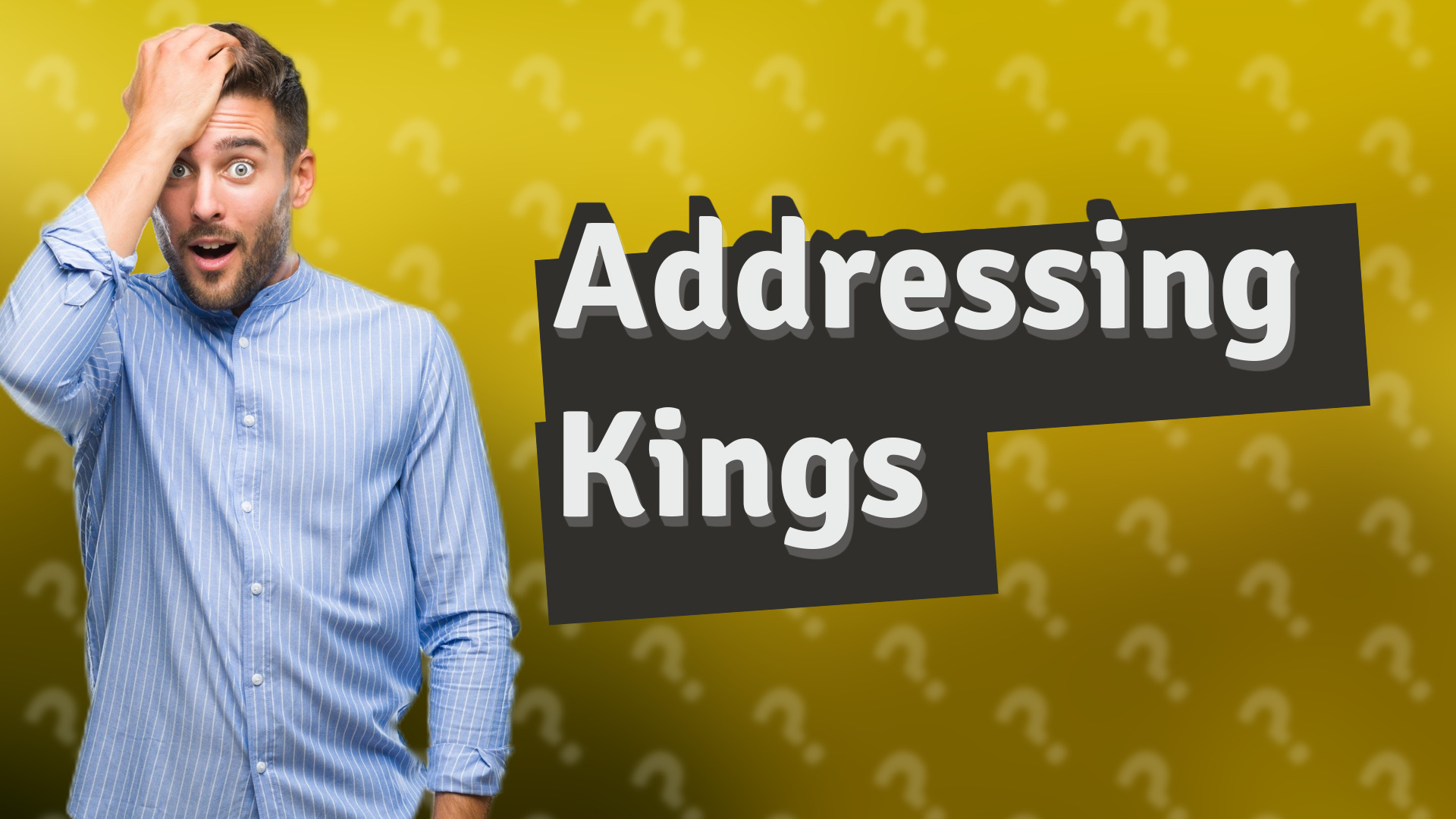 Addressing Kings