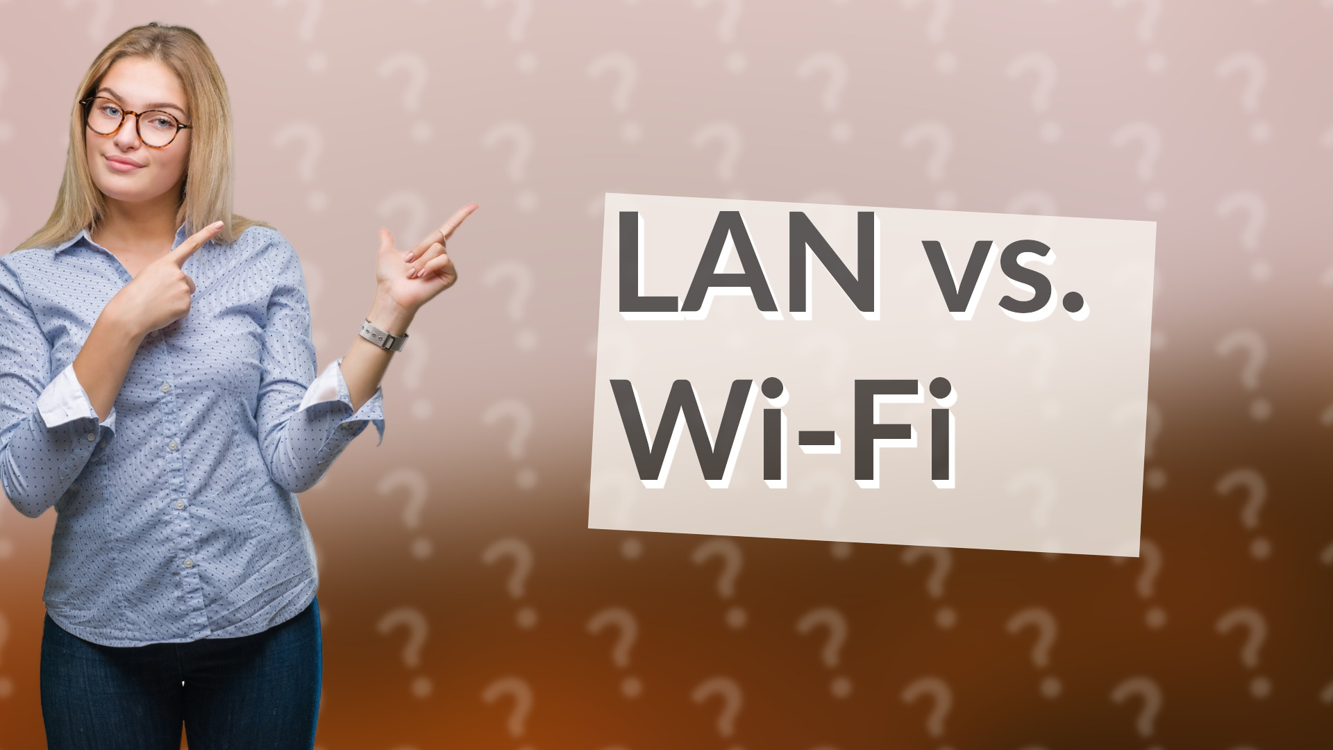 LAN vs. Wi-Fi