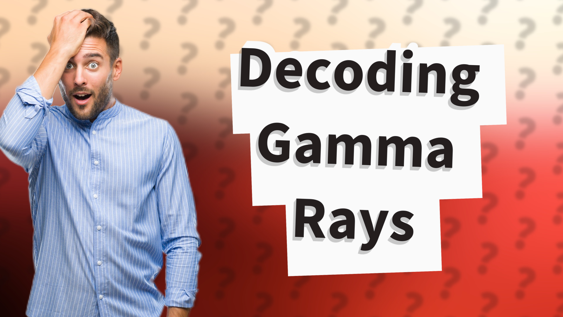 Decoding Gamma Rays