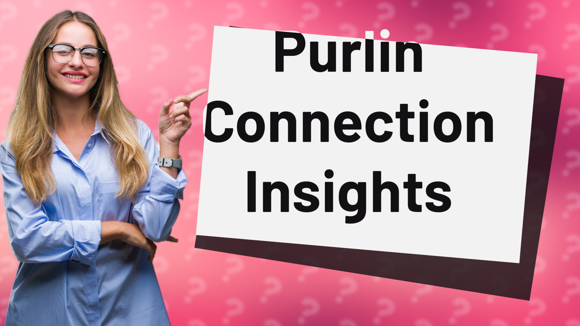Purlin Connection Insights