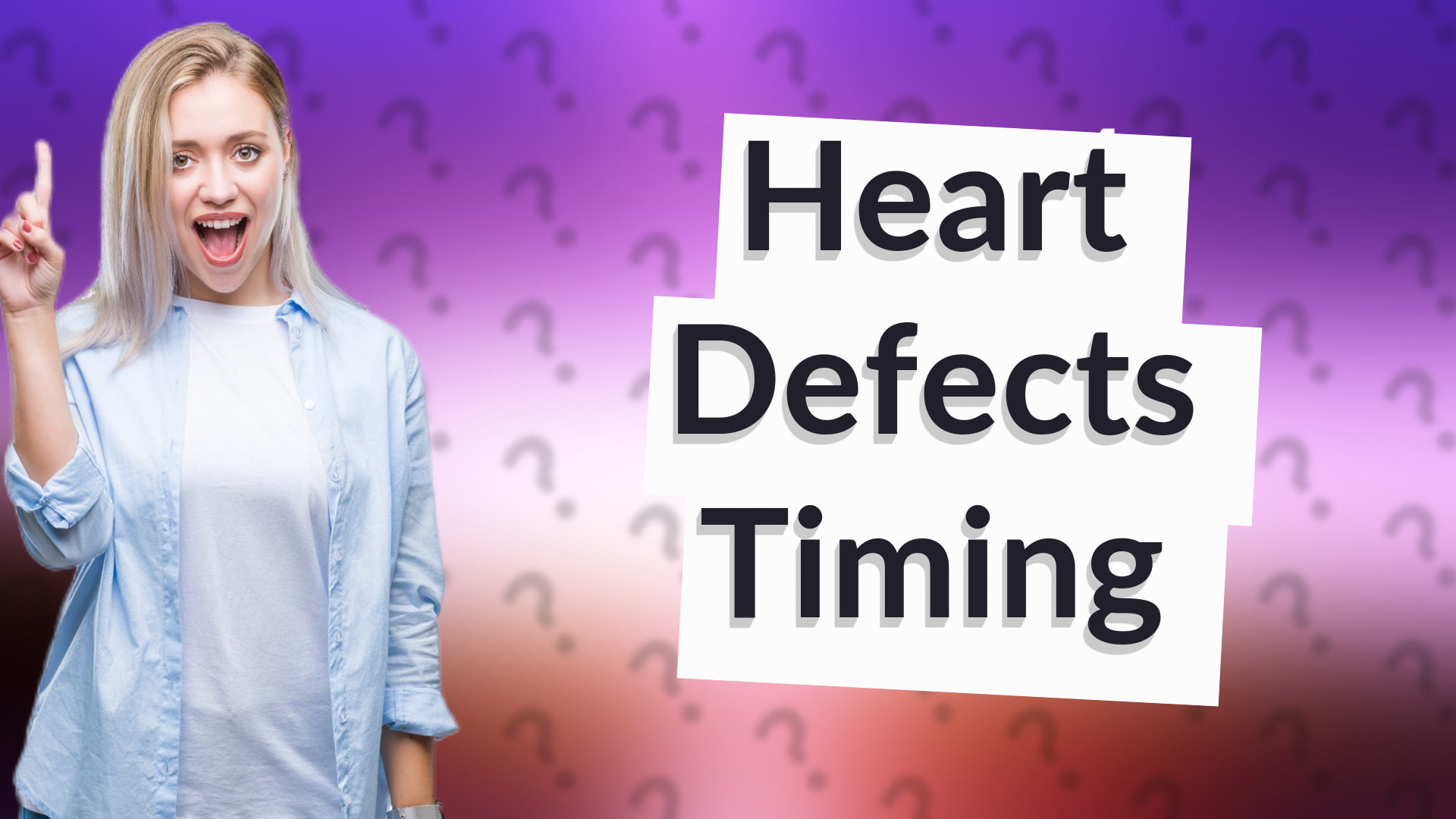 Heart Defects Timing