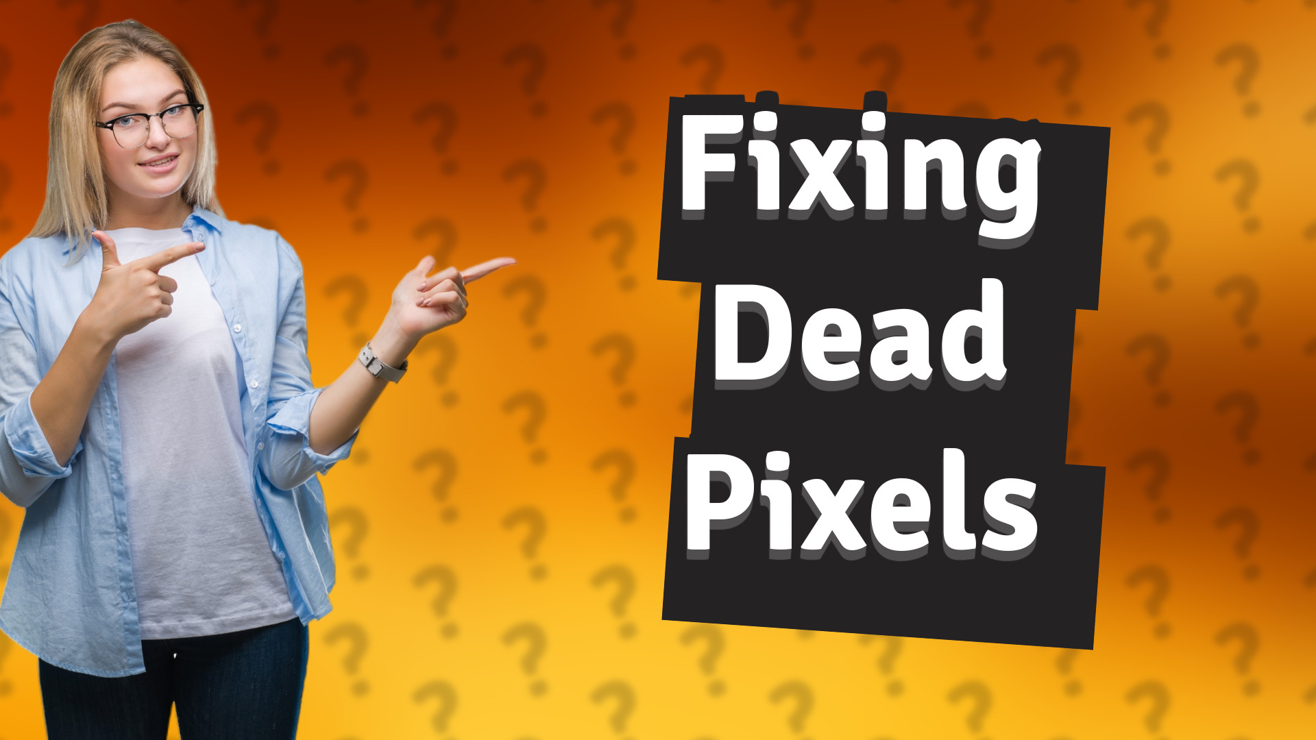 Fixing Dead Pixels