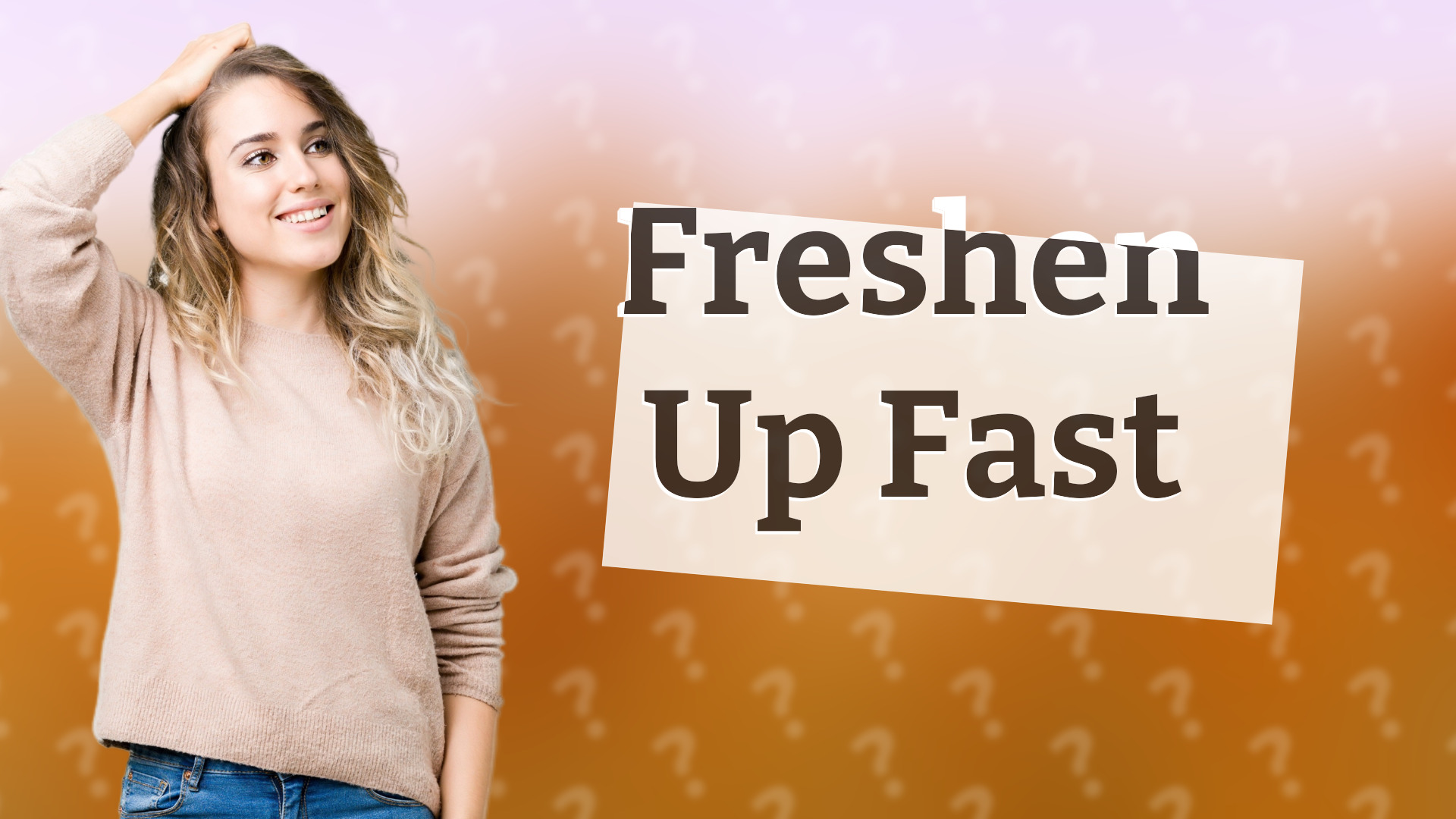 Freshen Up Fast