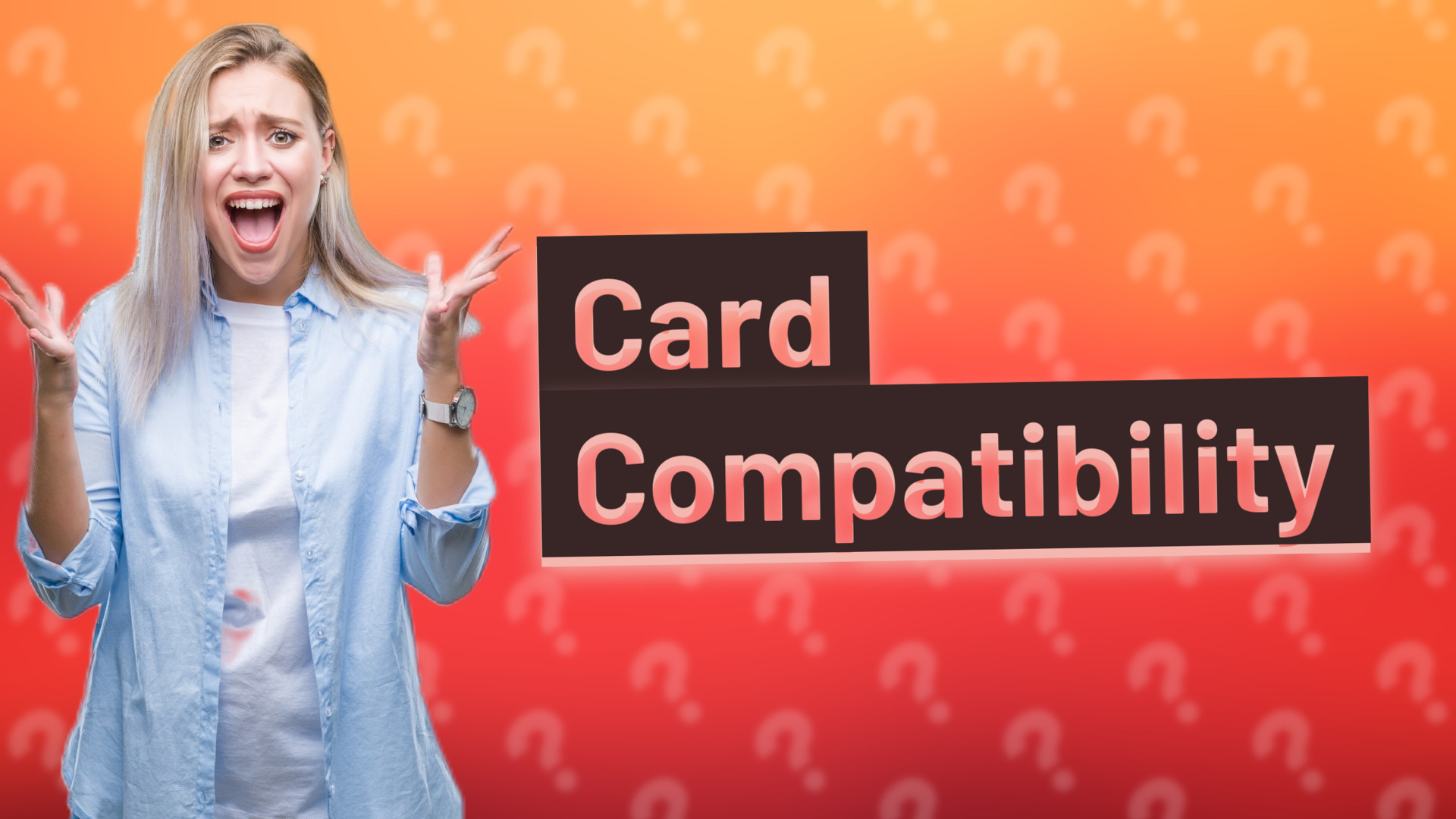 Card Compatibility