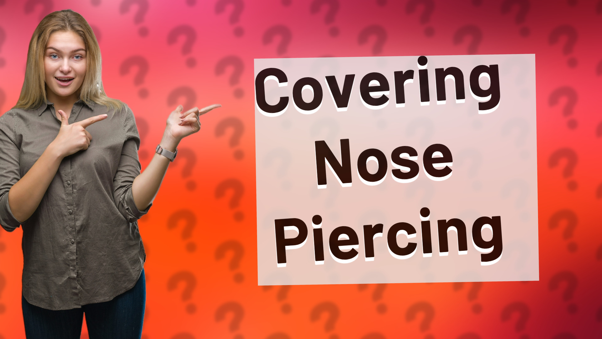 Covering Nose Piercing