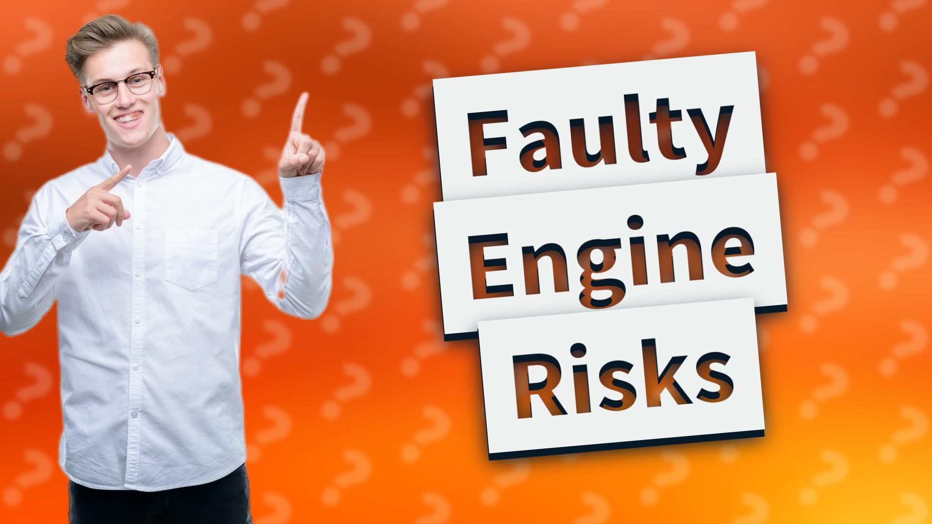 Faulty Engine Risks