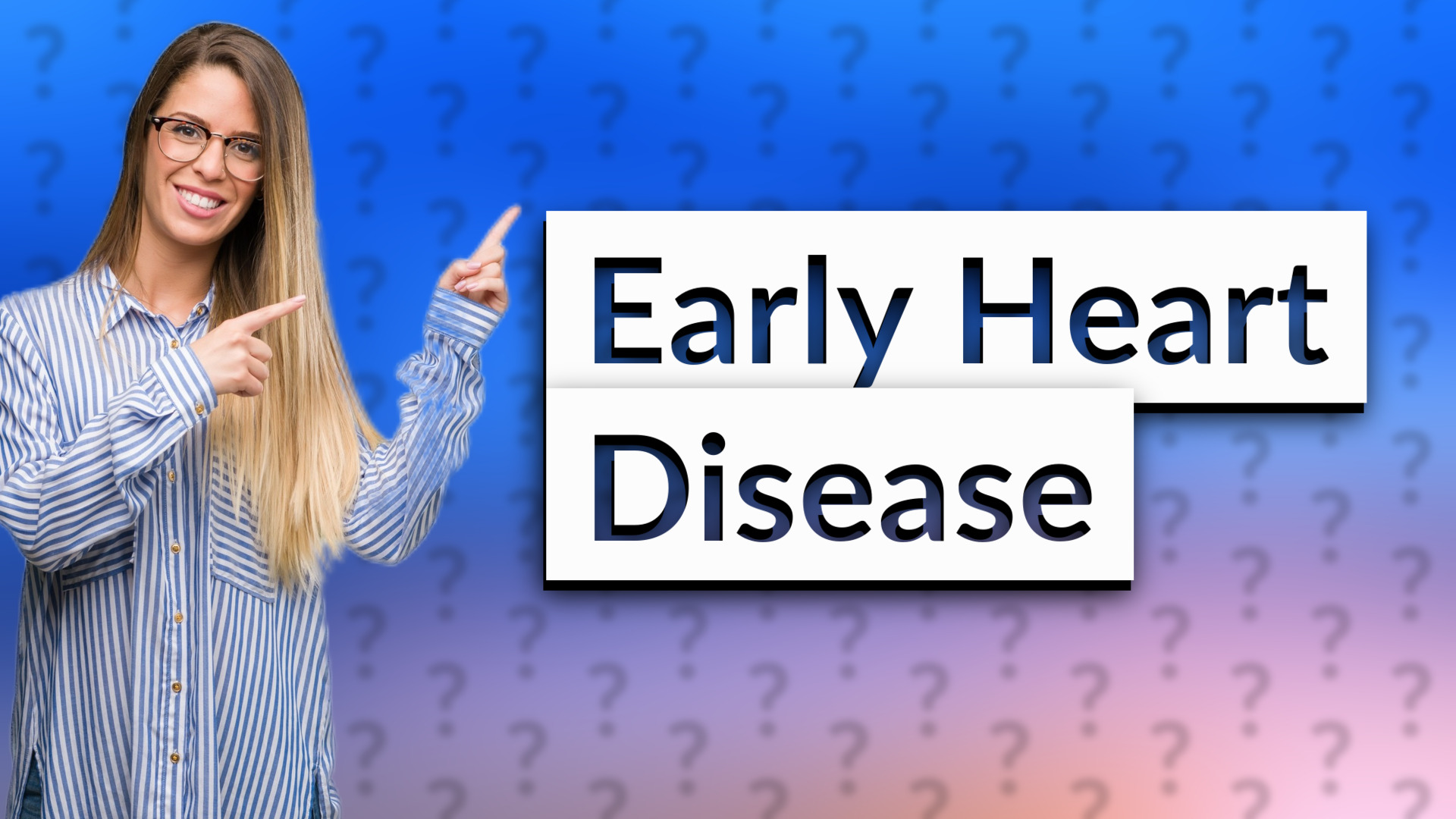 Early Heart Disease