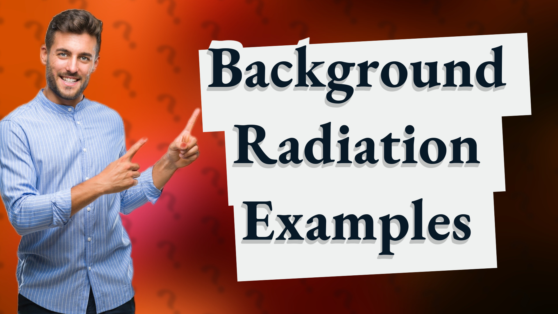 Background Radiation Examples