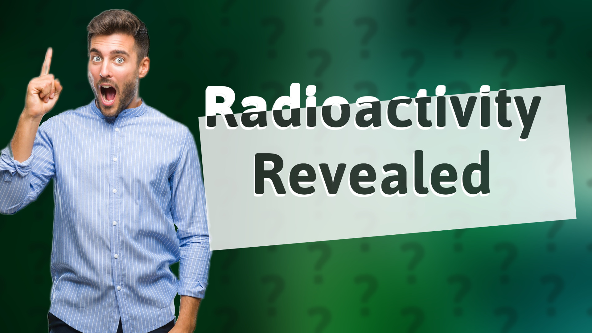 Radioactivity Revealed