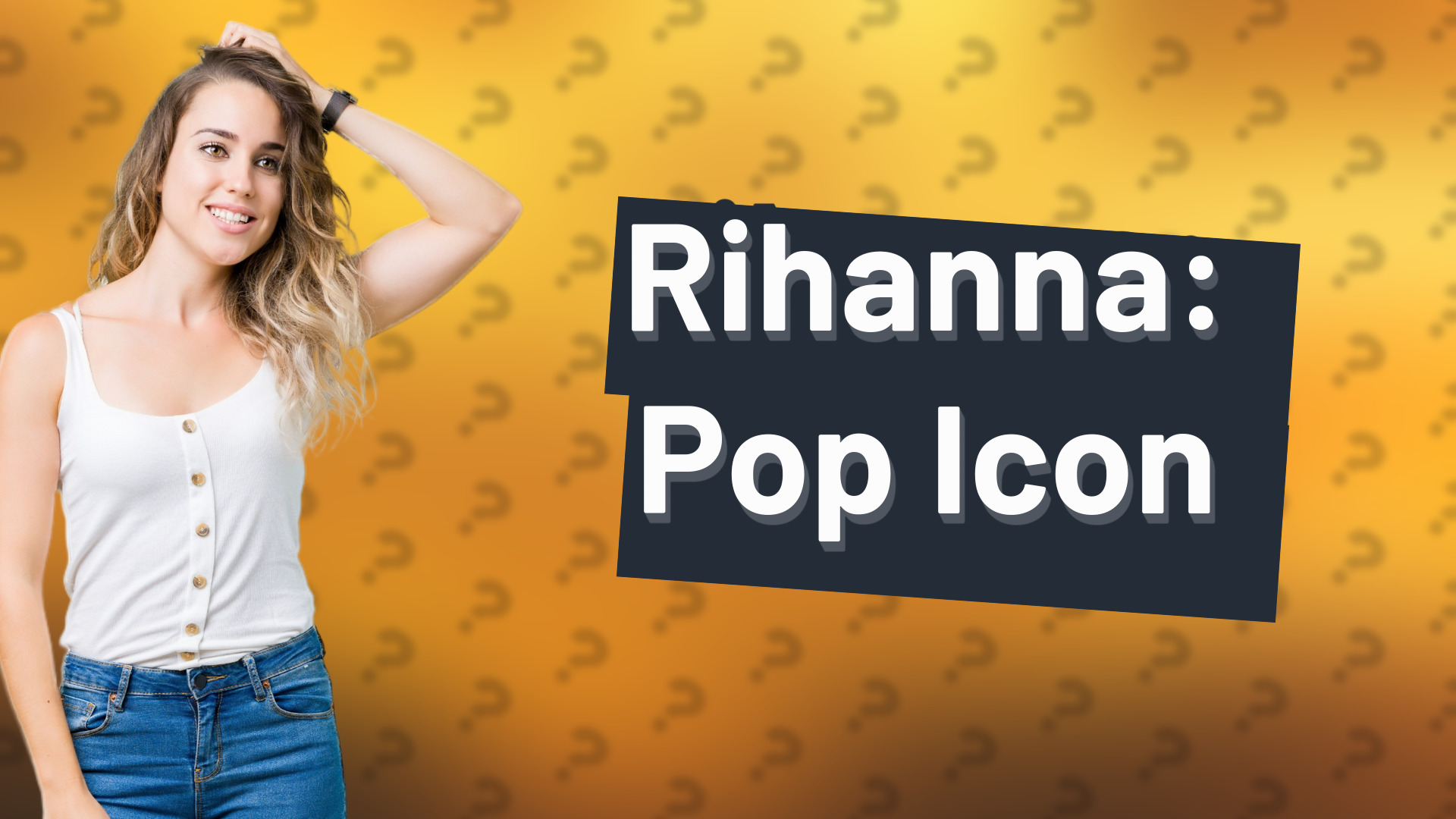 Rihanna: Pop Icon