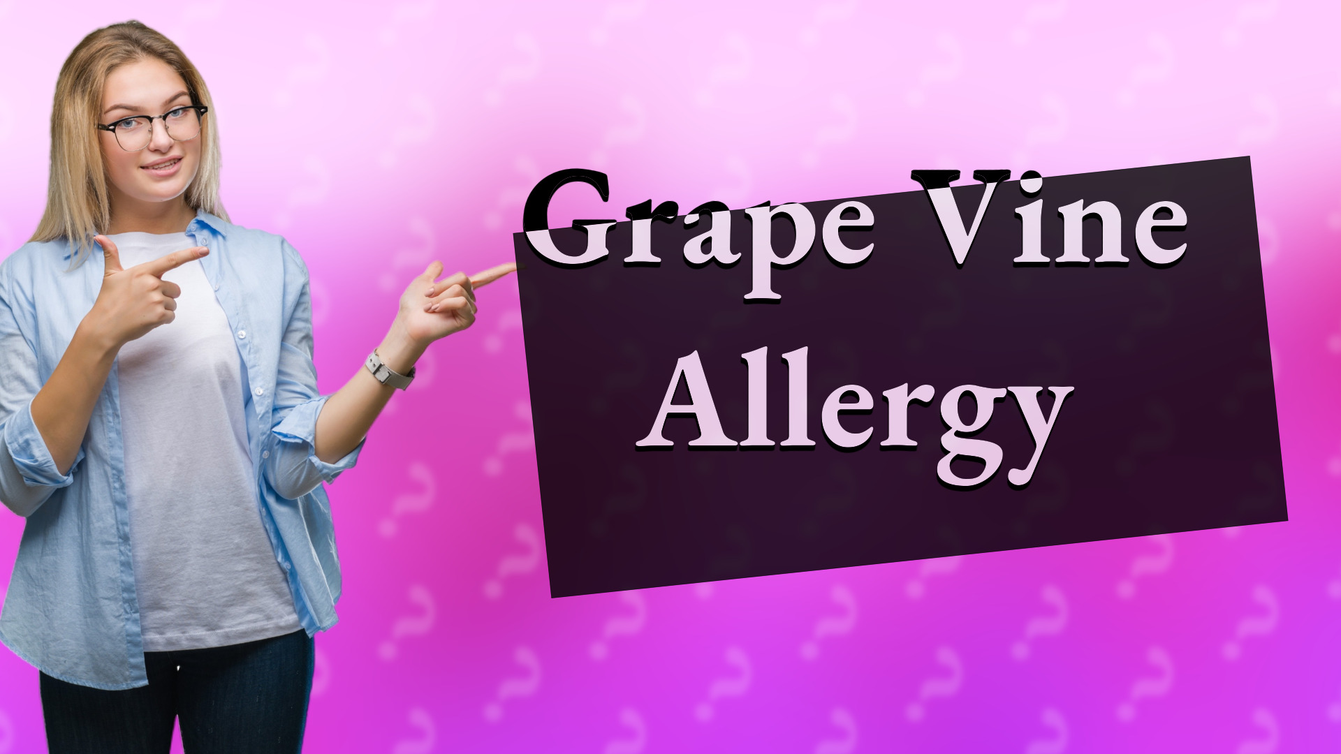 Grape Vine Allergy