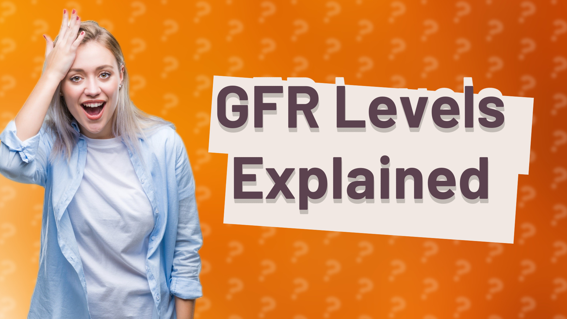 GFR Levels Explained