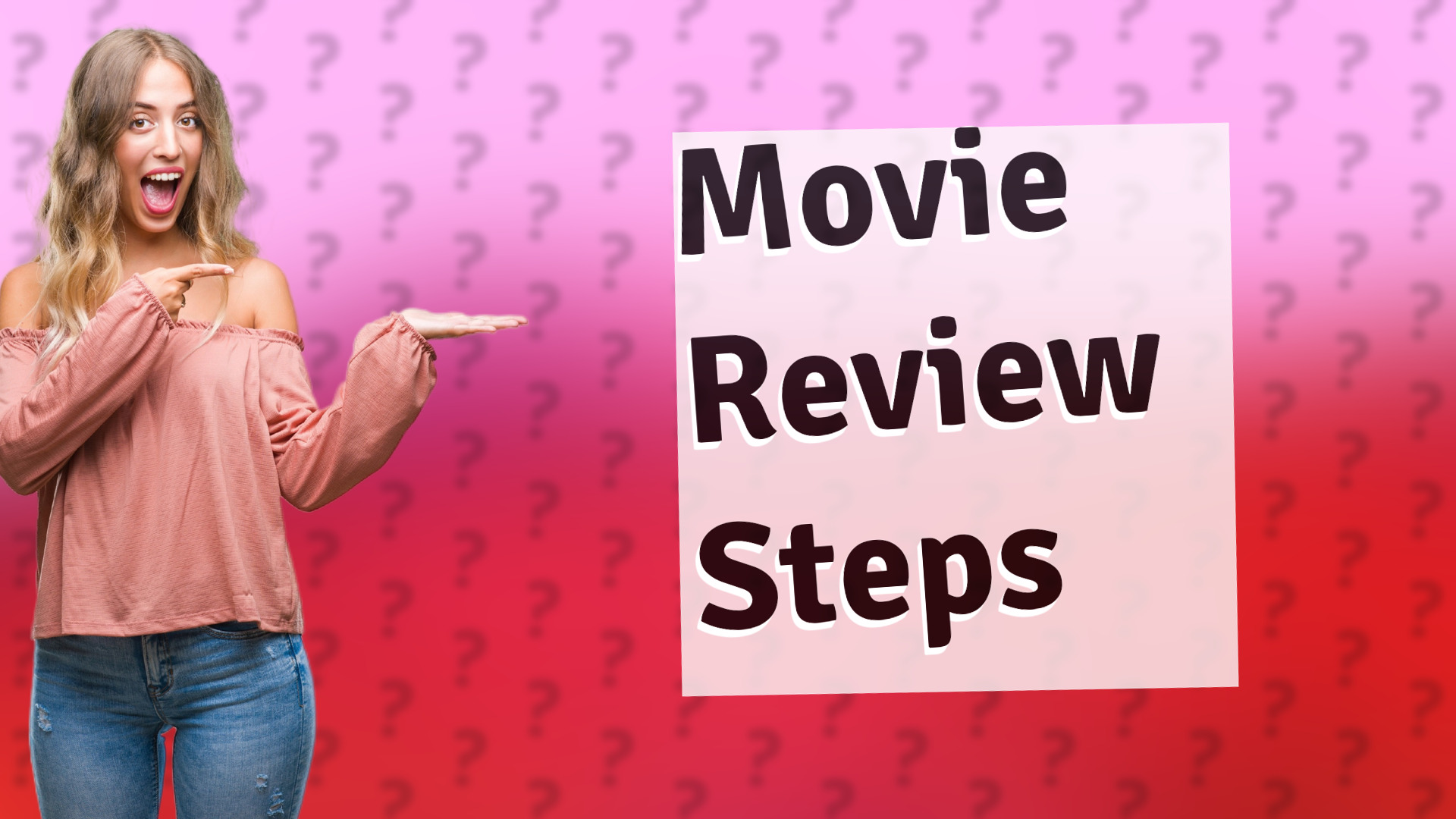 Movie Review Steps