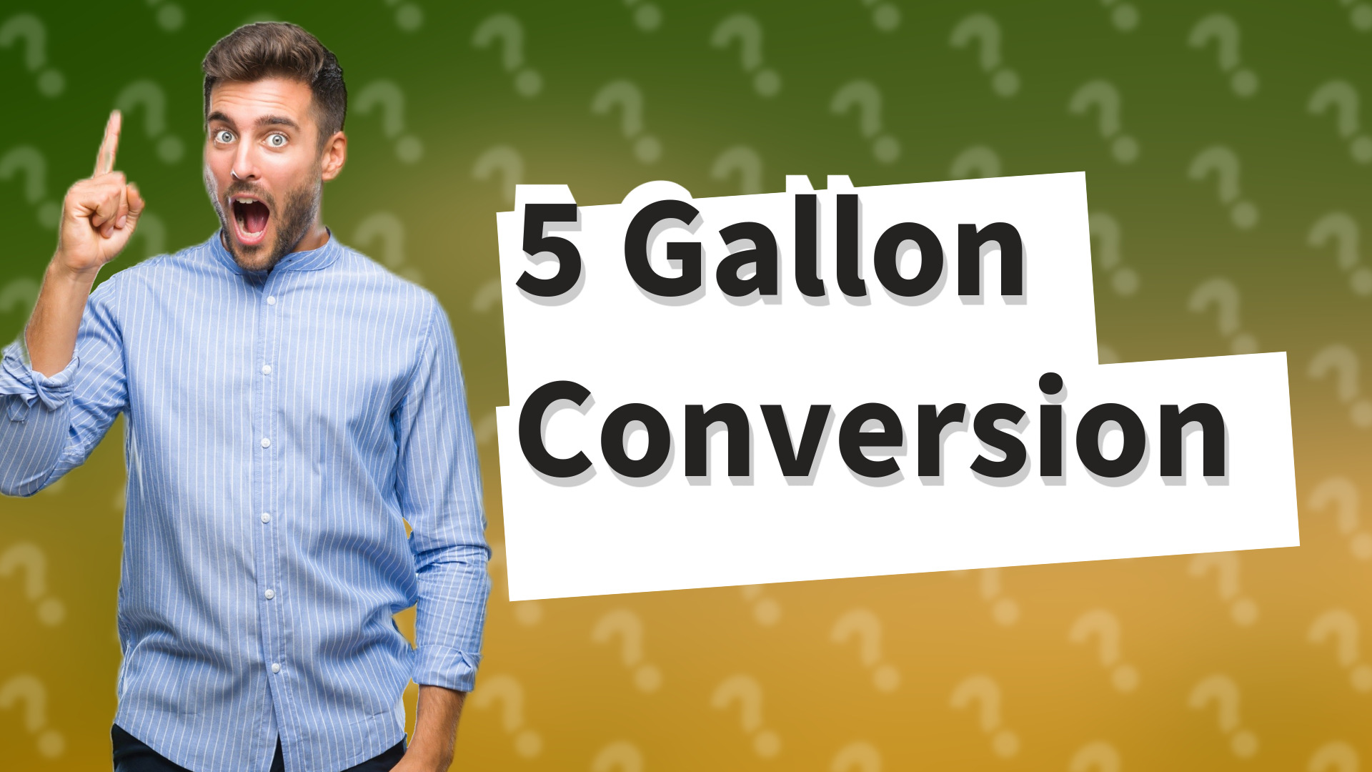 5 Gallon Conversion