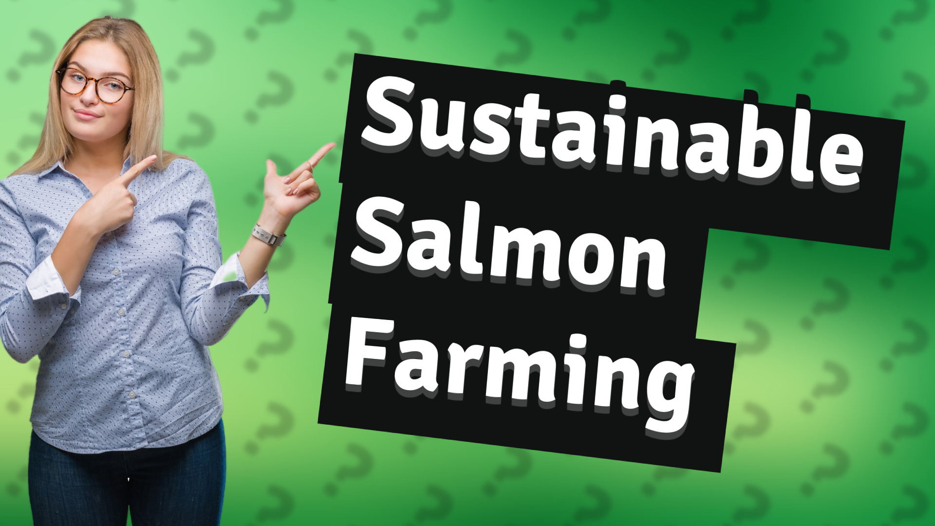 Sustainable Salmon Farming