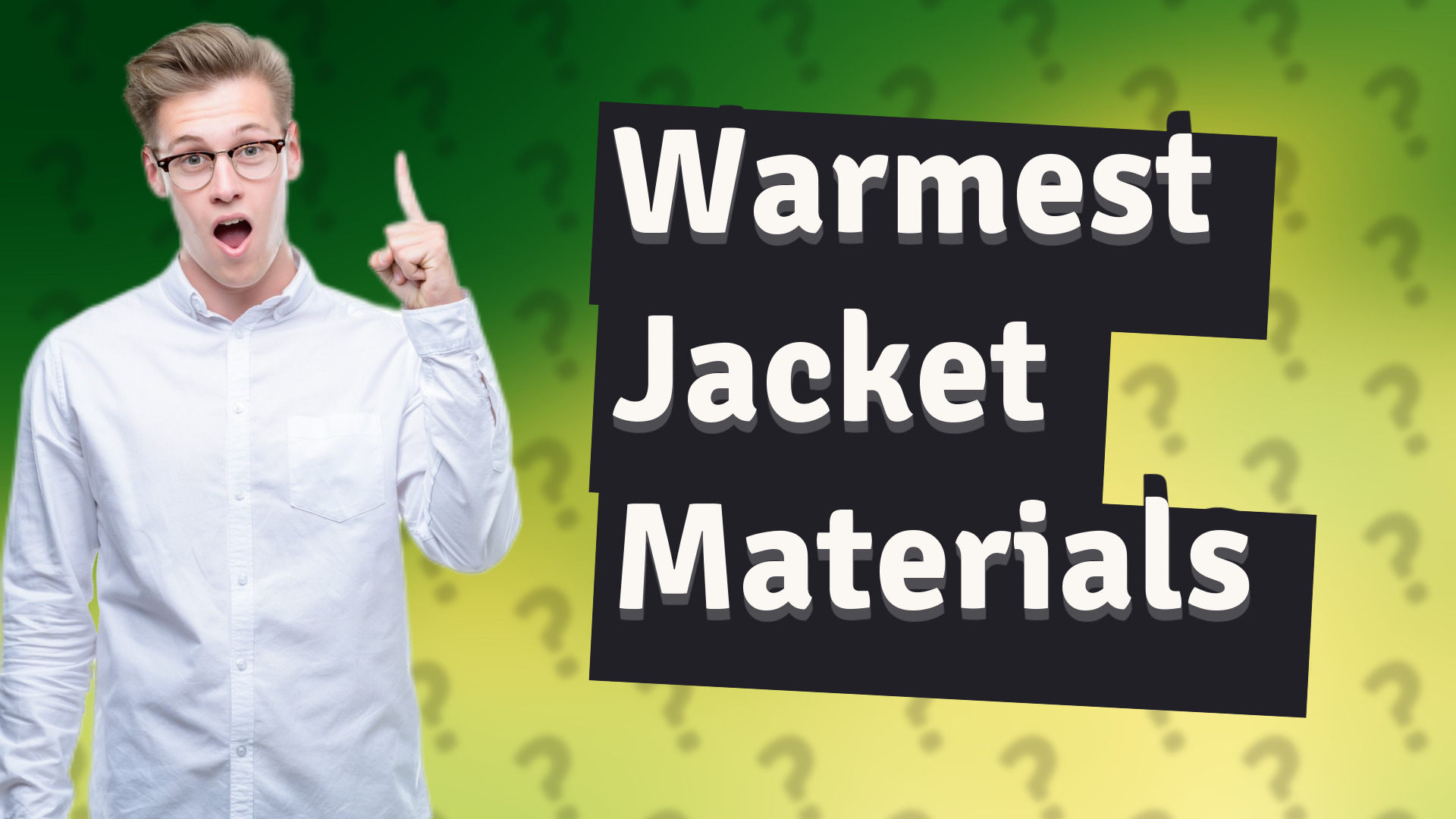 Warmest Jacket Materials