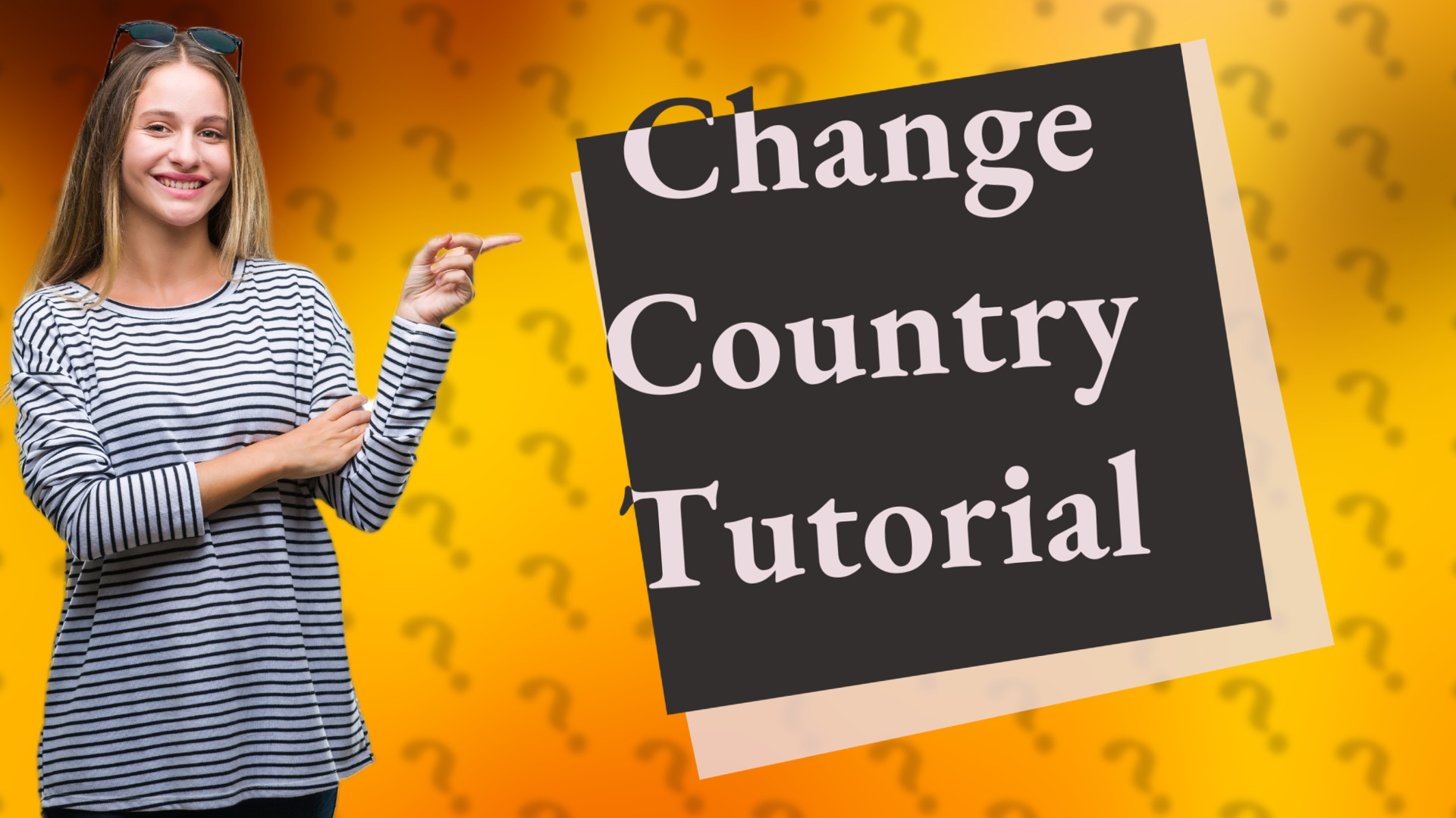 Change Country Tutorial