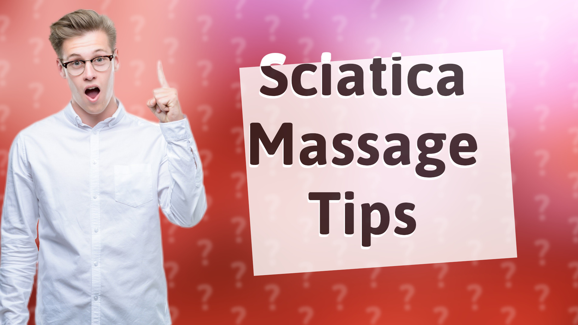 Sciatica Massage Tips