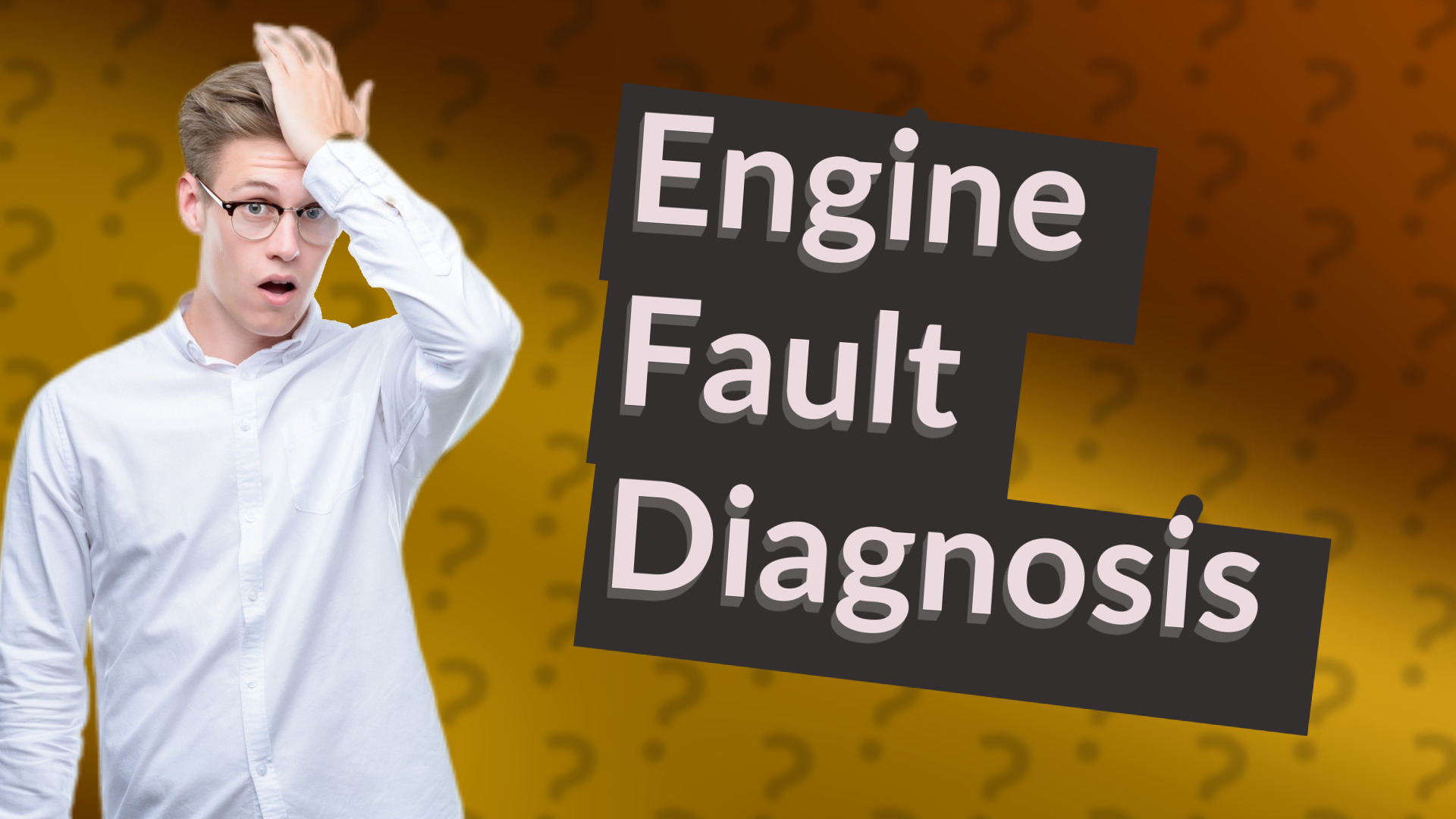 Engine Fault Diagnosis
