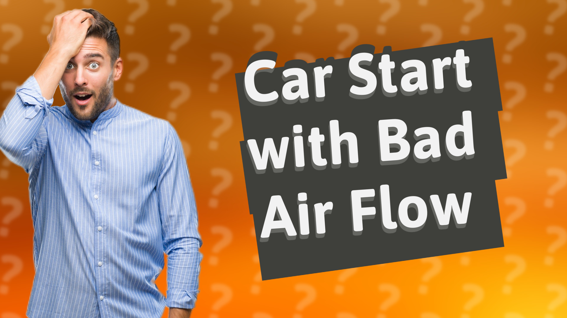 Car Start with Bad Air Flow