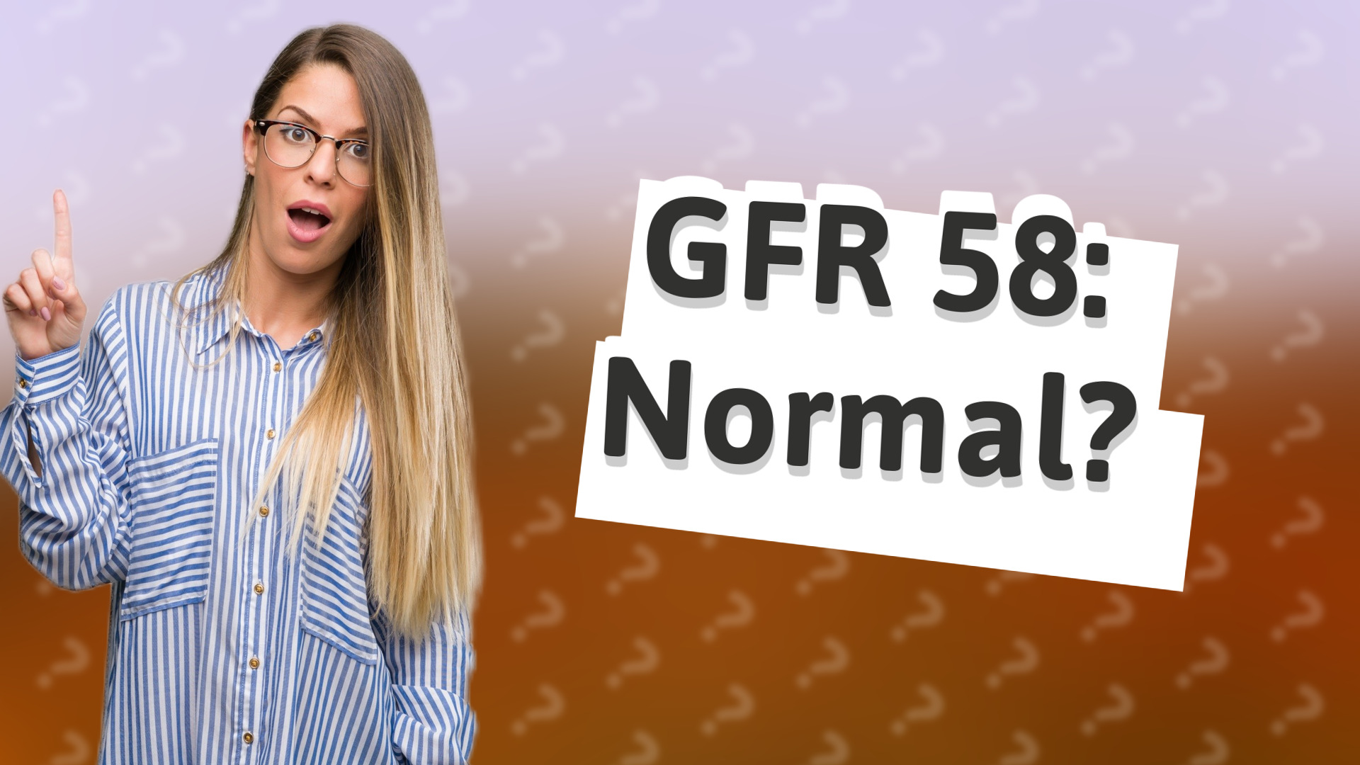 GFR 58: Normal?