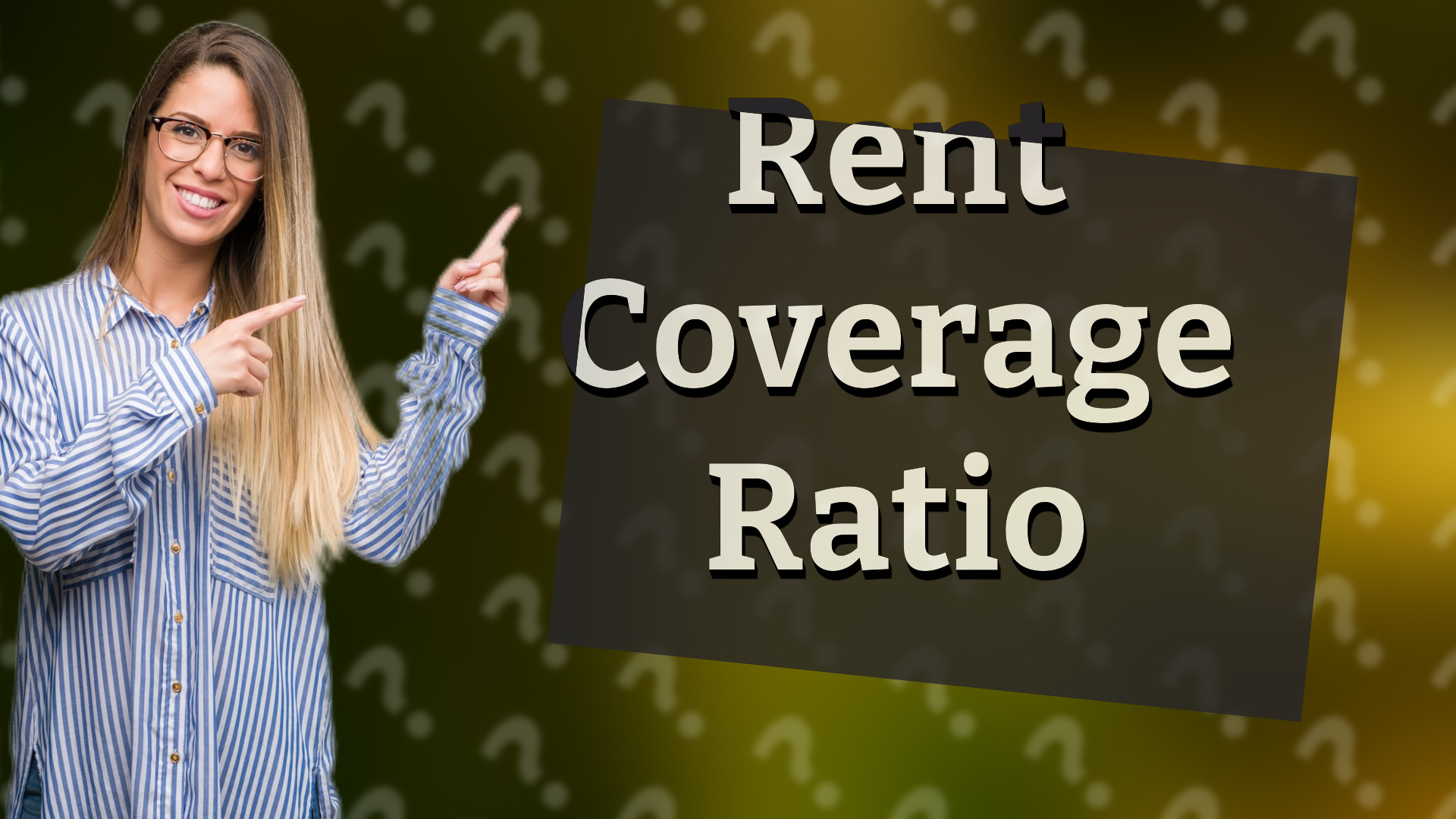 Rent Coverage Ratio