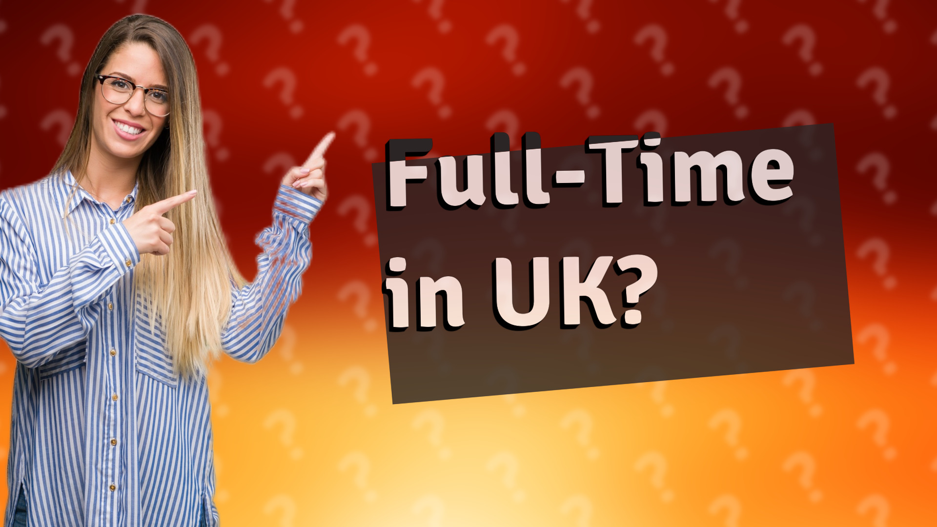 Full-Time in UK?