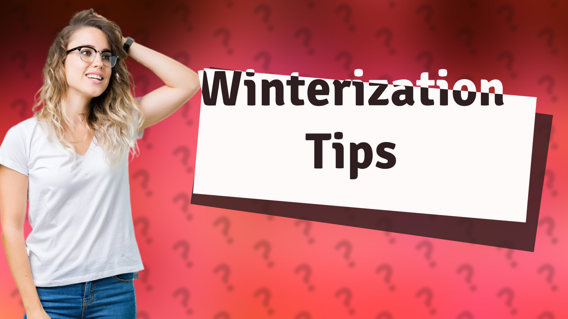 Winterization Tips