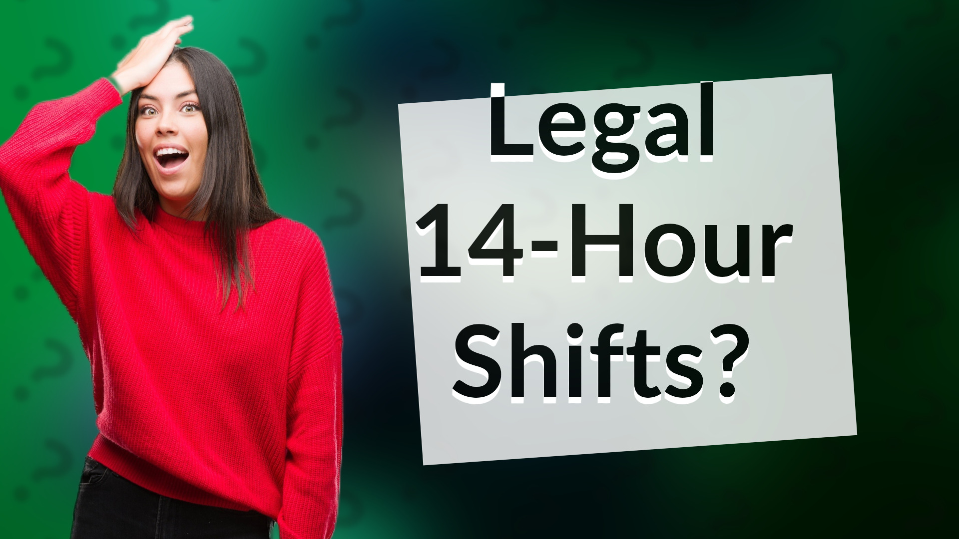 Legal 14-Hour Shifts?