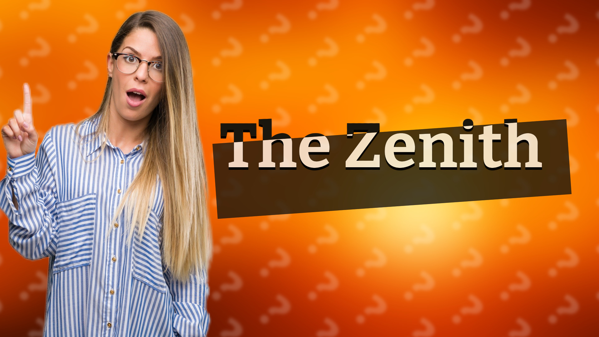 The Zenith